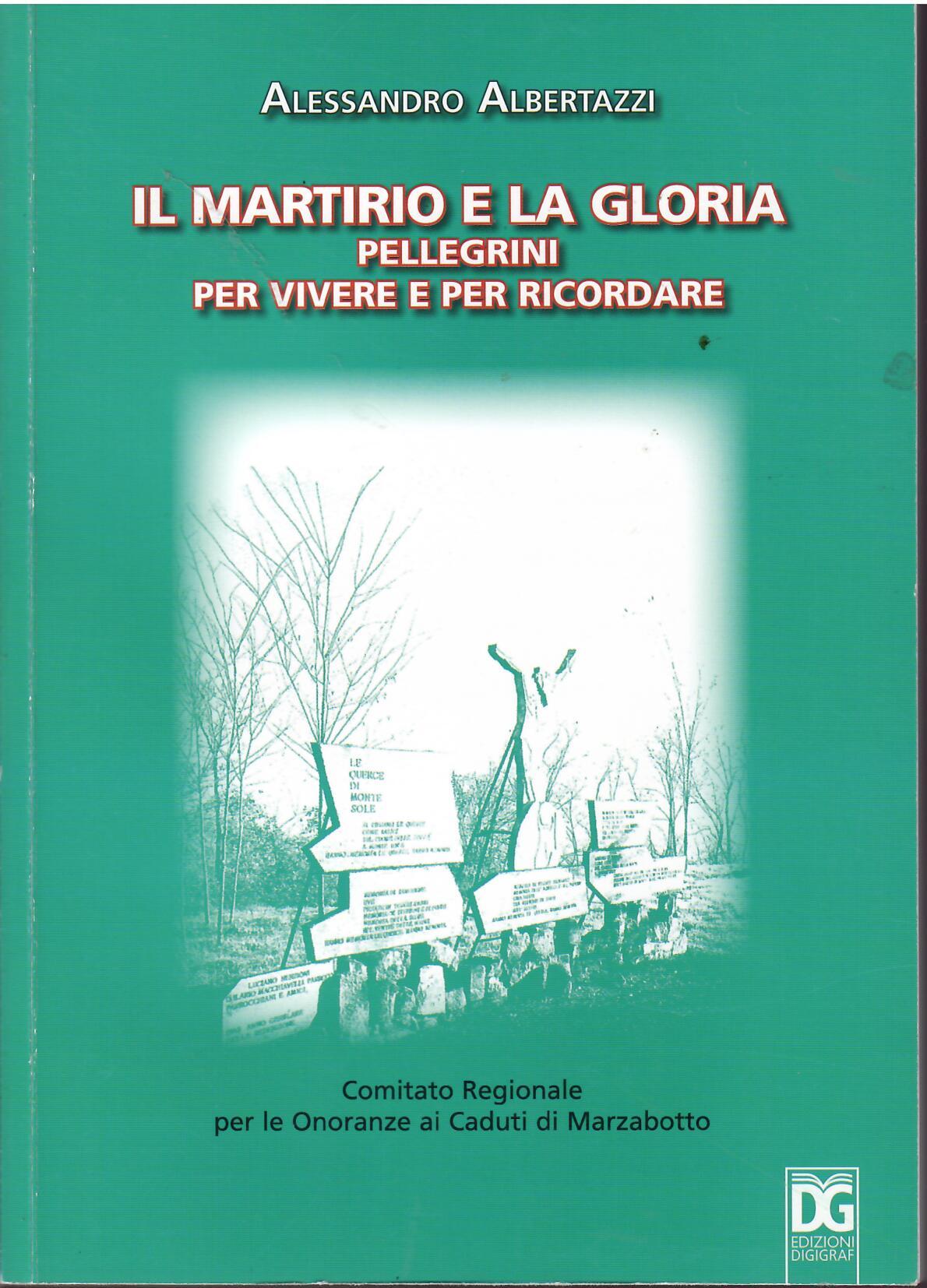 IL MARTIRIO E LA GLORIA - PELLEGRINI PER VIVERE E …