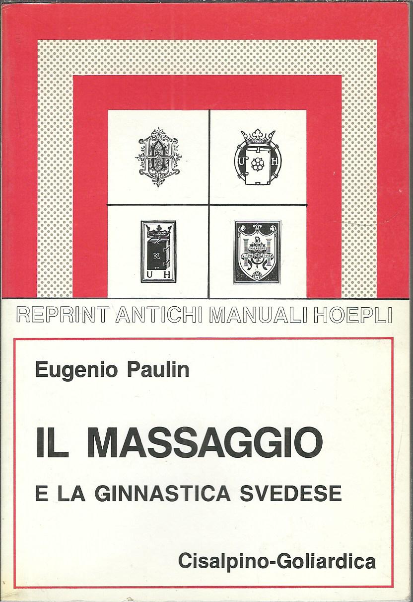 IL MASSAGGIO E LA GINNASTICA SVEDESE E DANESE