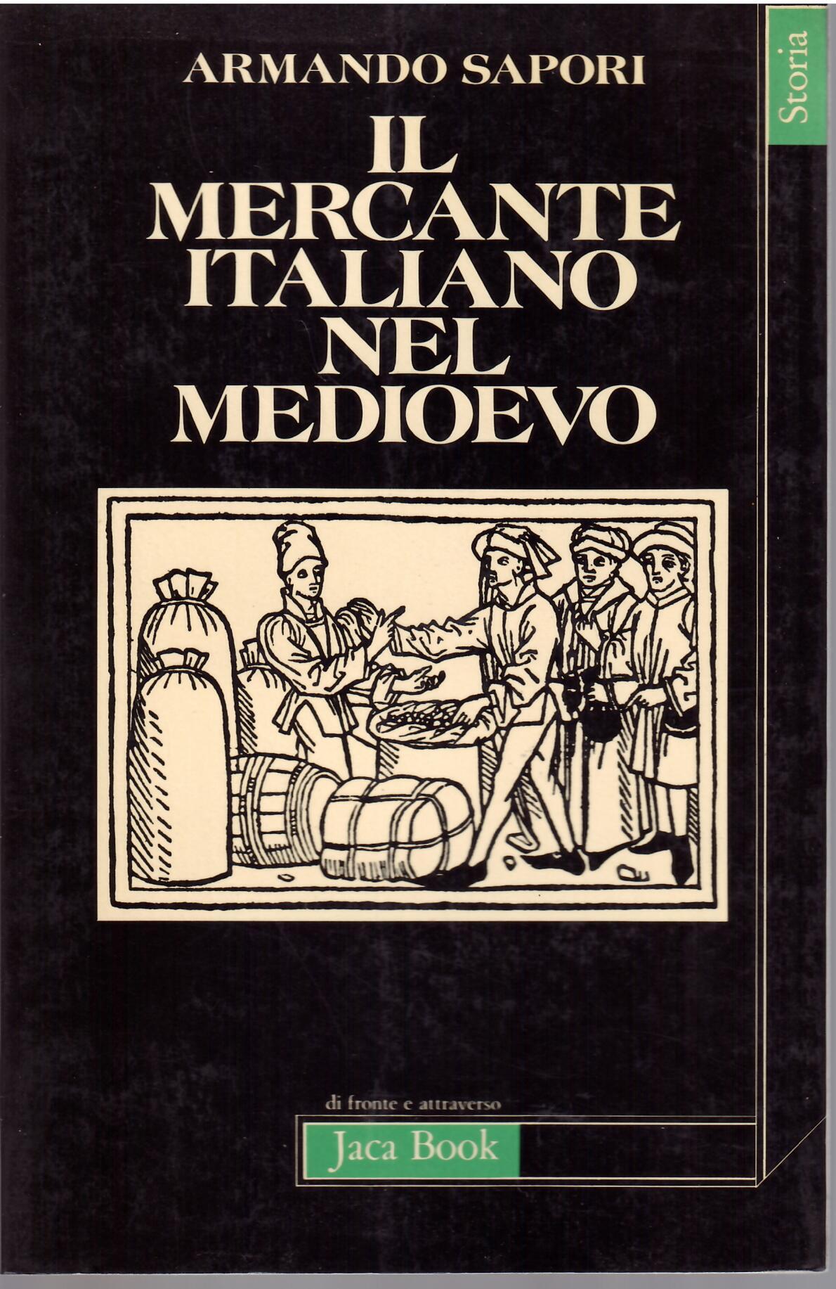 IL MERCANTE ITALIANO NEL MEDIOEVO - QUATTRO CONFERENZE TENUTE ALL'ECOLE …