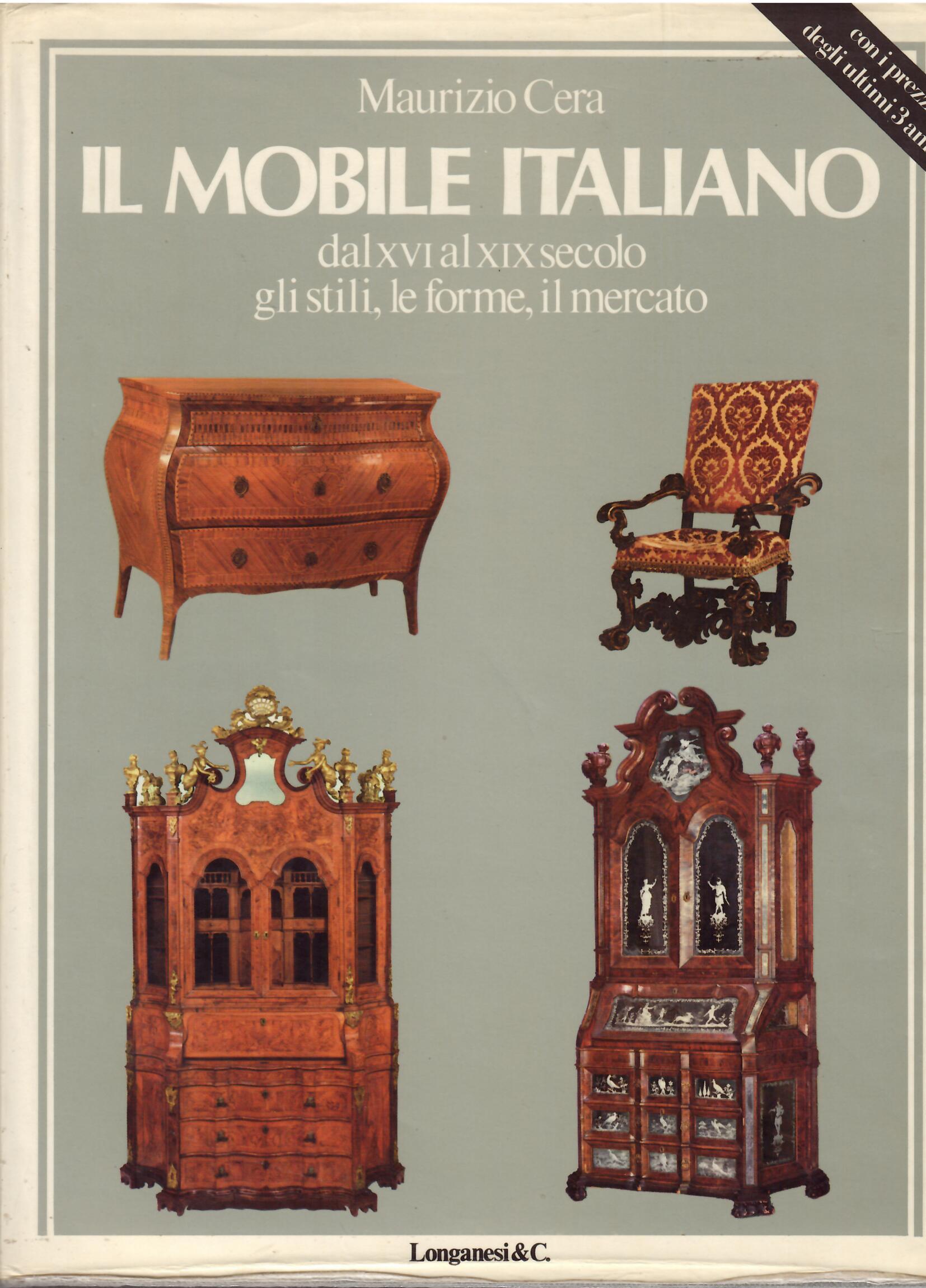 IL MOBILE ITALIANO DAL XVI AL XIX SECOLO - GLI …