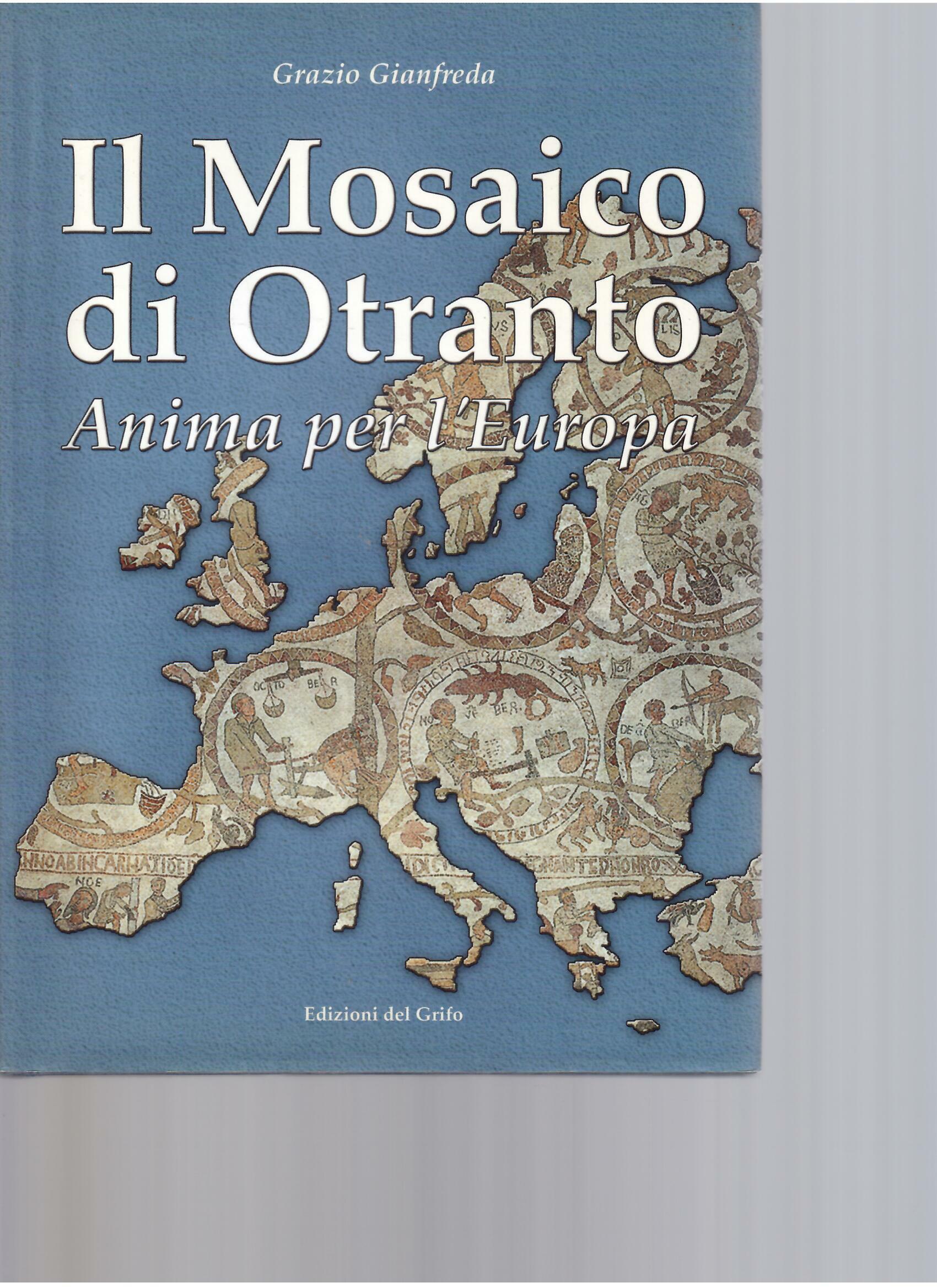 IL MOSAICO DI OTRANTO - ANIMA PER L'EUROPA