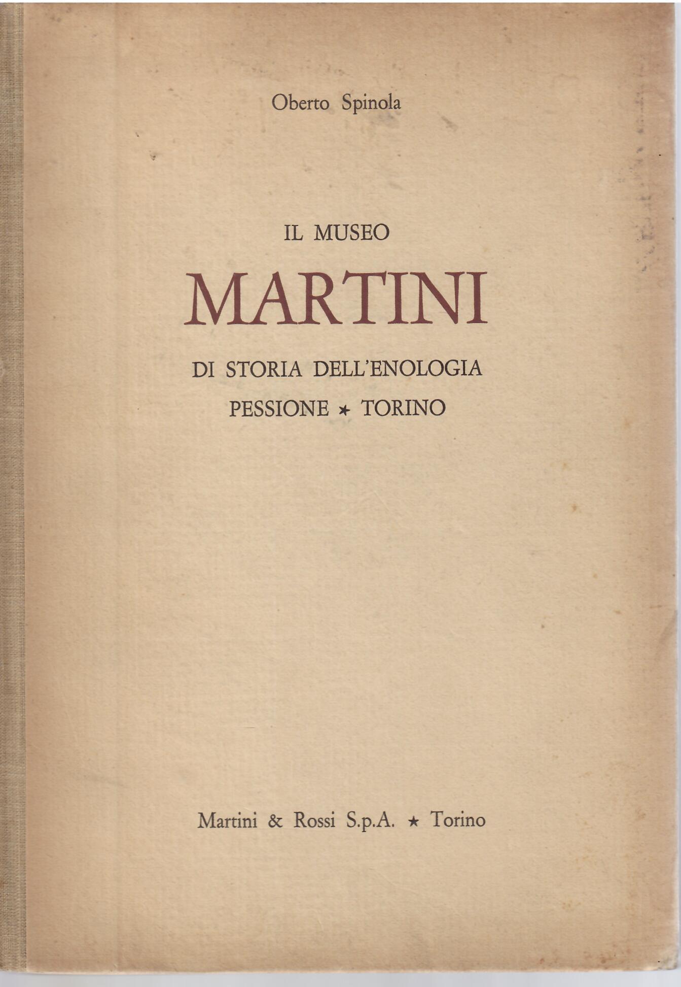 IL MUSEO MARTINI DI STORIA DELL'ENOLOGIA - PESSIONE - TORINO