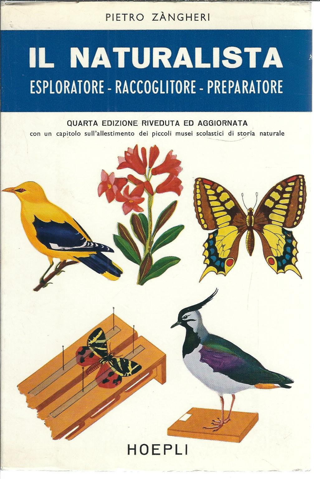 IL NATURALISTA - ESPLORATORE, RACCOGLITORE, PREPARATORE