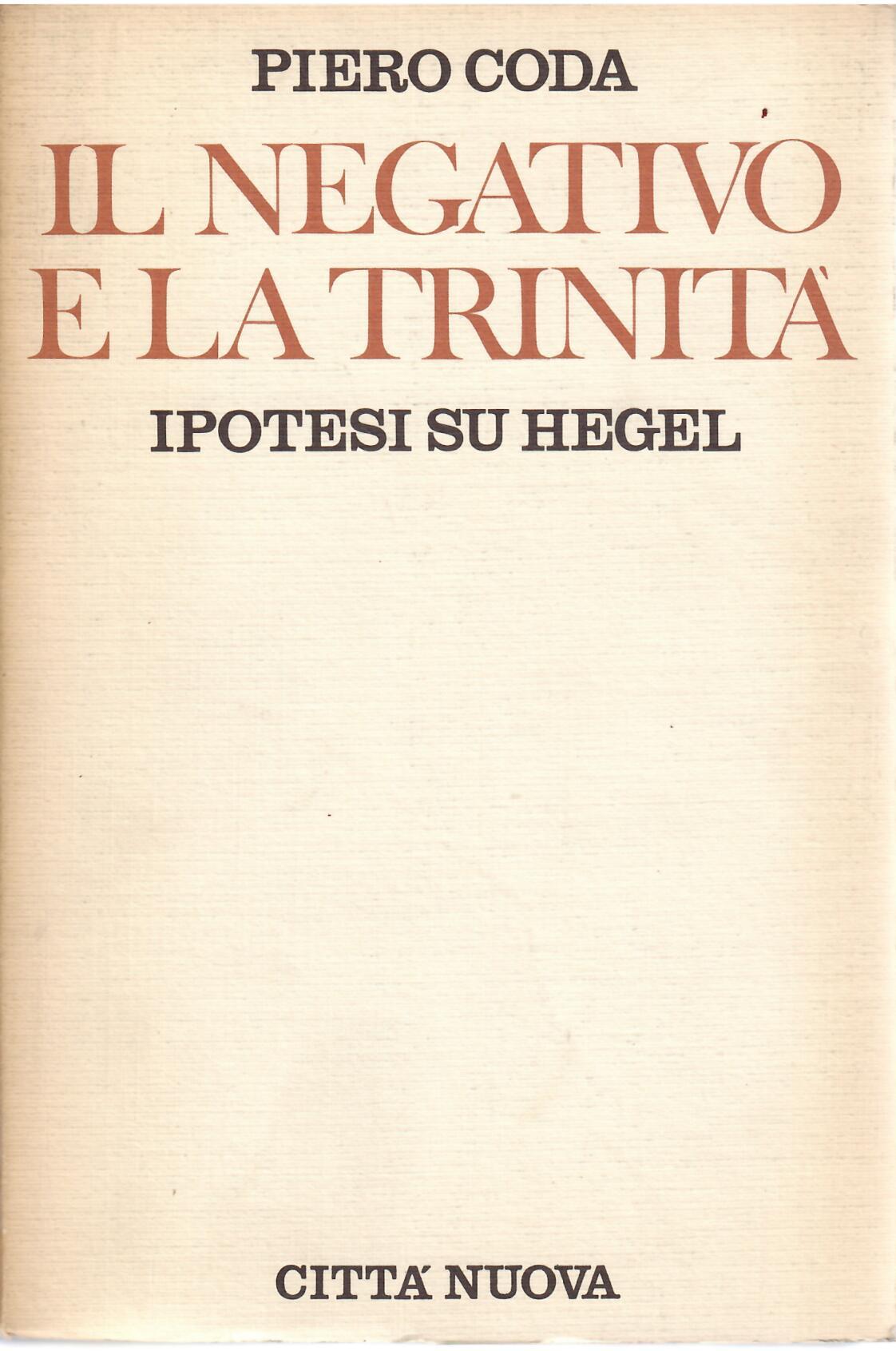 IL NEGATIVO E LA TRINITA' - IPOTESI SU HEGEL