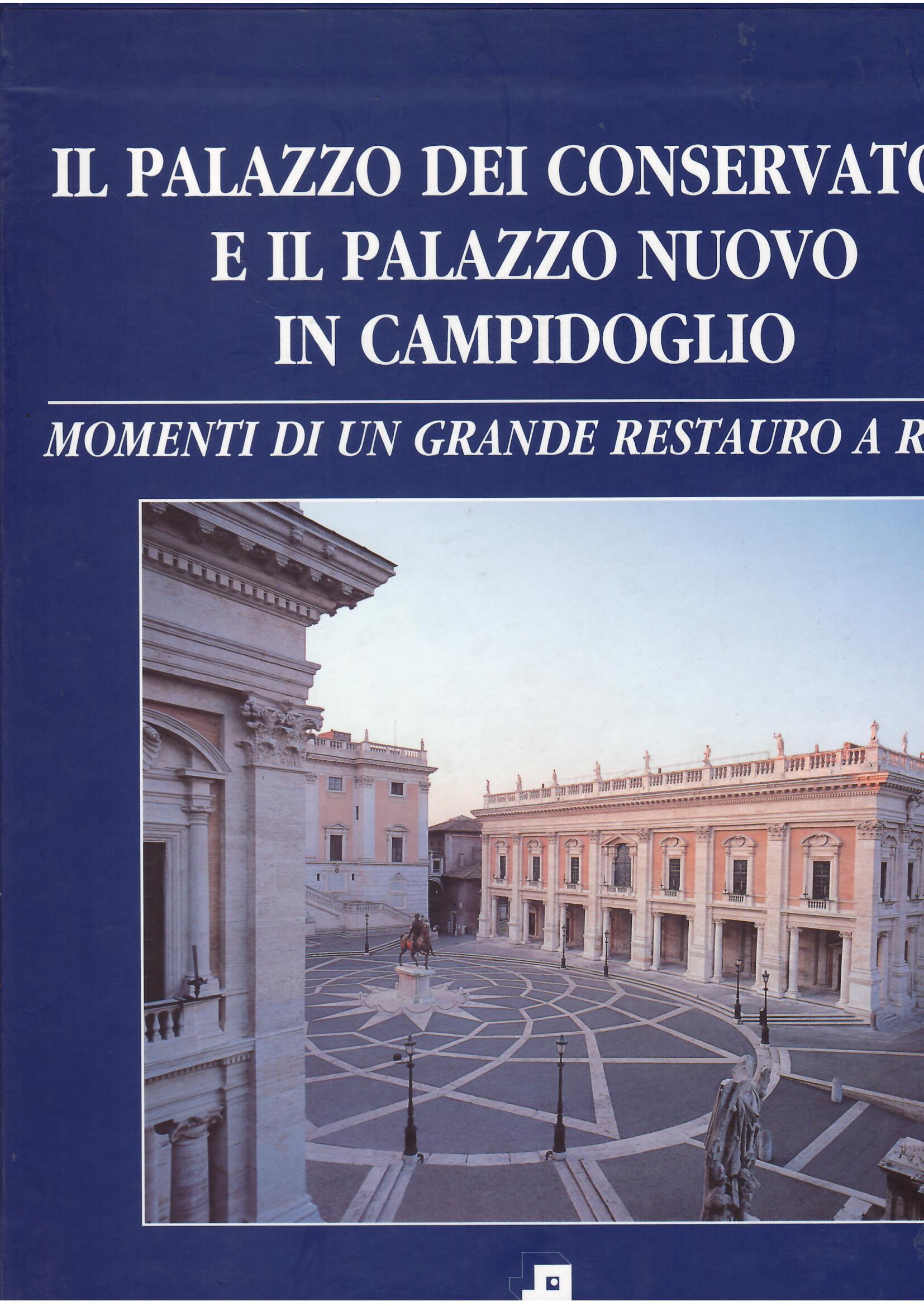 IL PALAZZO DEI CONSERVATORI E IL PALAZZO NUOVO IN CAMPIDOGLIO