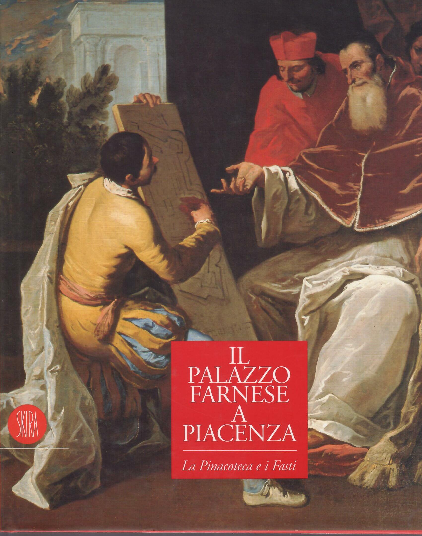 IL PALAZZO FARNESE A PIACENZA - LA PINACOTECA E I …