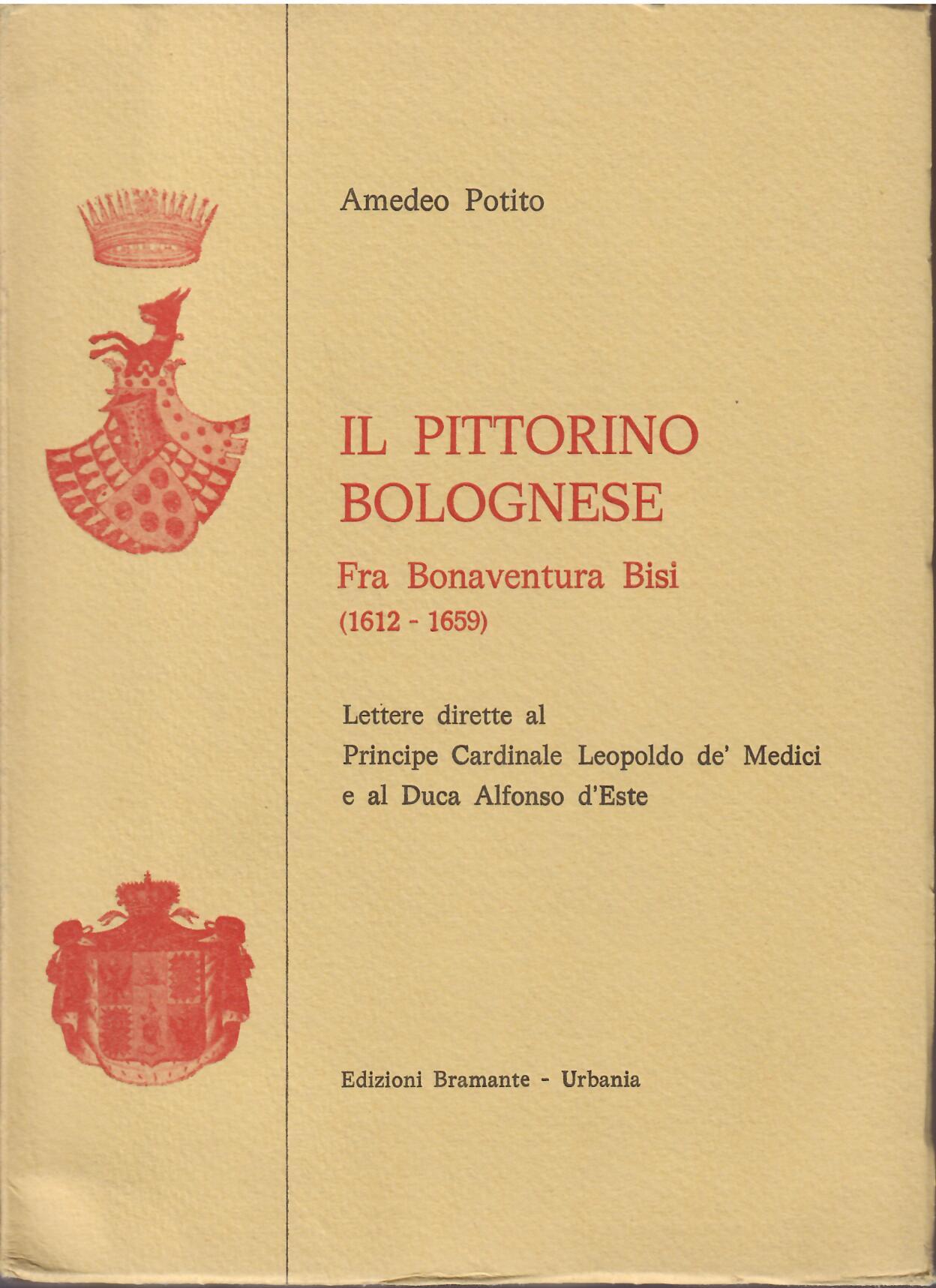 IL PITTORINO BOLOGNESE - FRA BONAVENTURA BISI ( 1612 - …