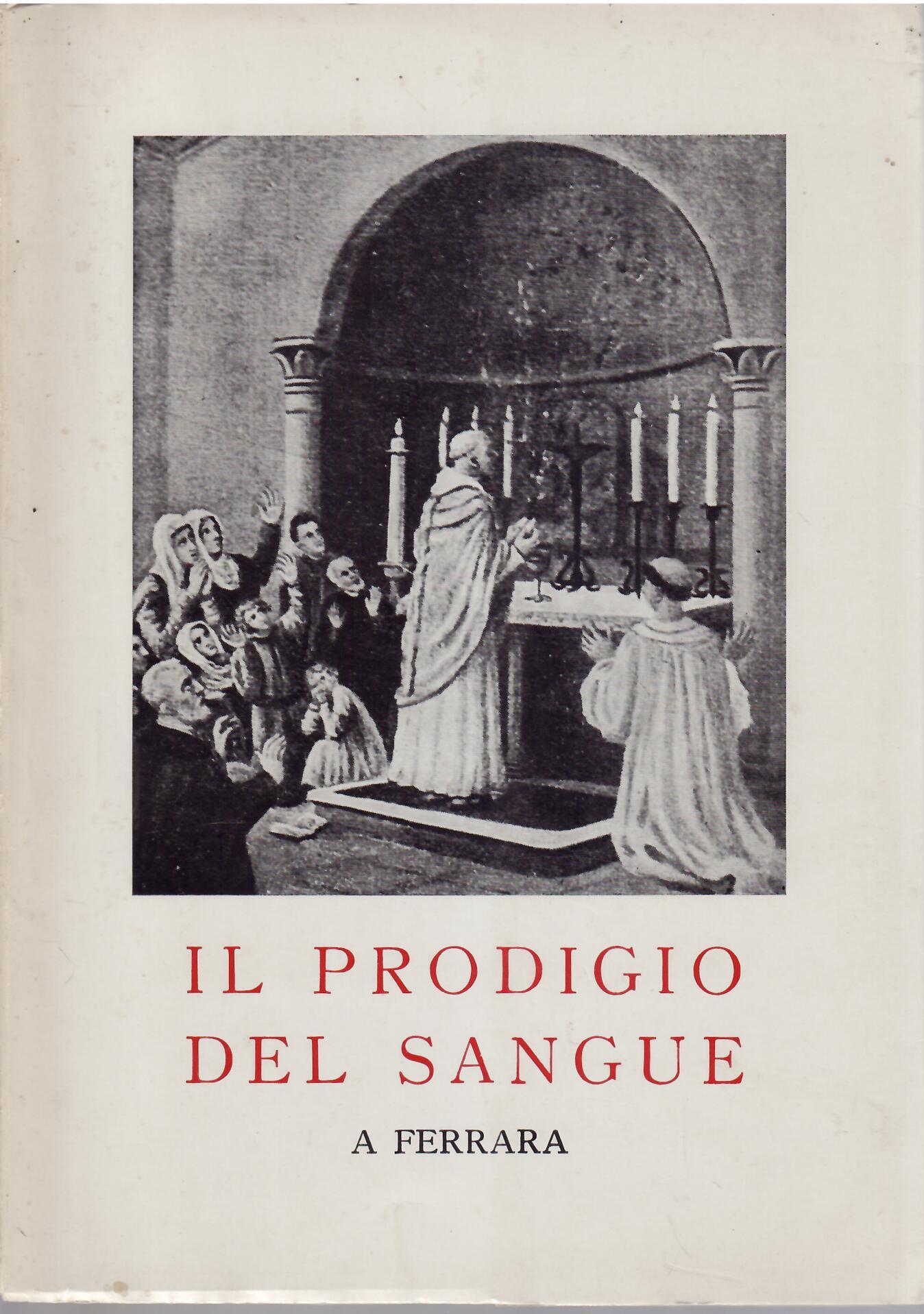 IL PRODIGIO DEL SANGUE A FERRARA