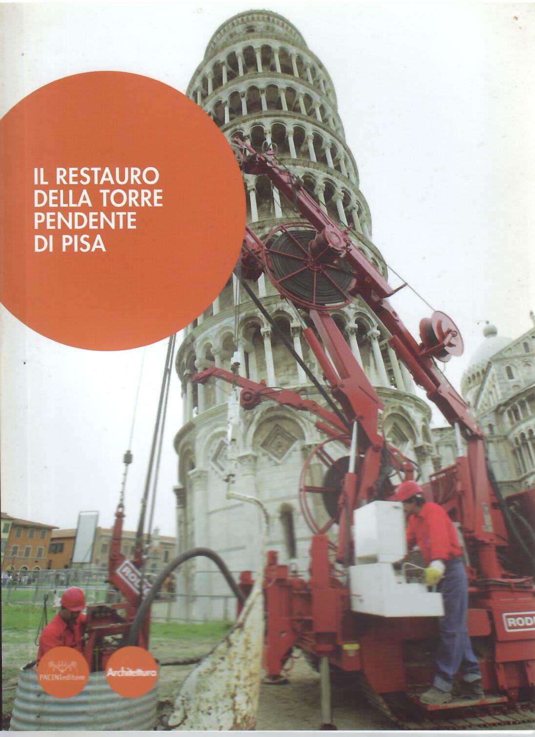 IL RESTAURO DELLA TORRE PENDENTE DI PISA