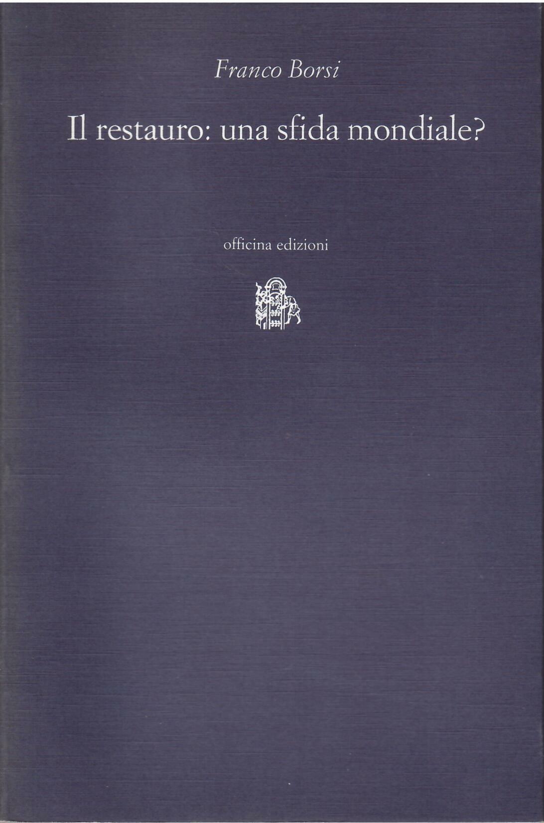 IL RESTAURO: UNA SFIDA MONDIALE?