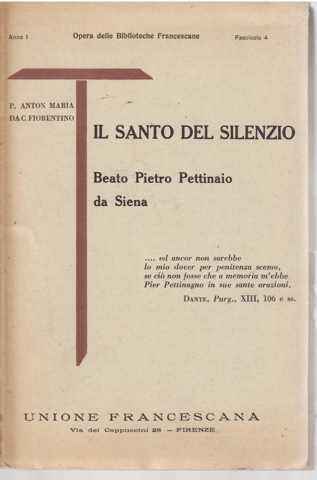IL SANTO DEL SILENZIO - BEATO PIETRO PETTINAIO DA SIENA