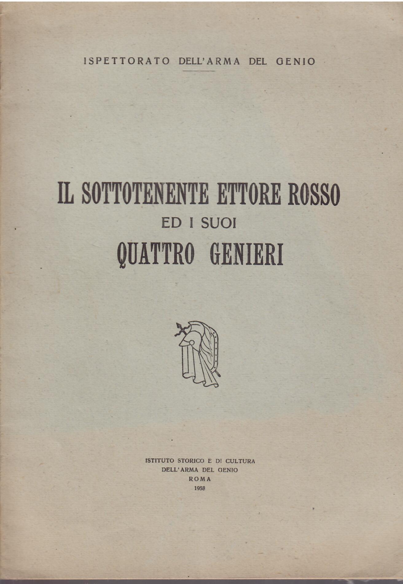 IL SOTTOTENENTE ETTORE ROSSO ED I SUOI QUATTRO GENIERI