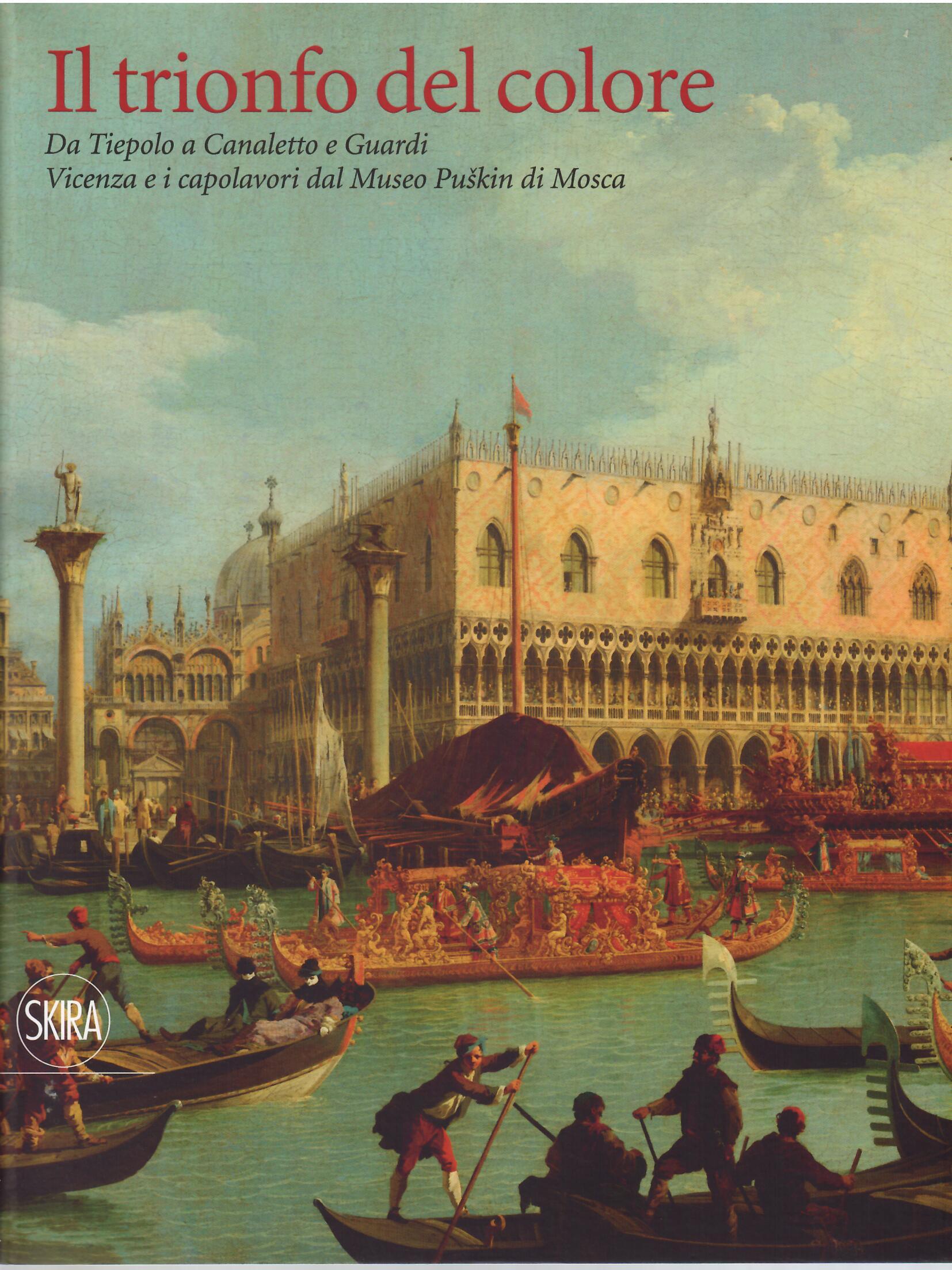 IL TRIONFO DEL COLORE - DA TIEPOLO A CANALETTO E …