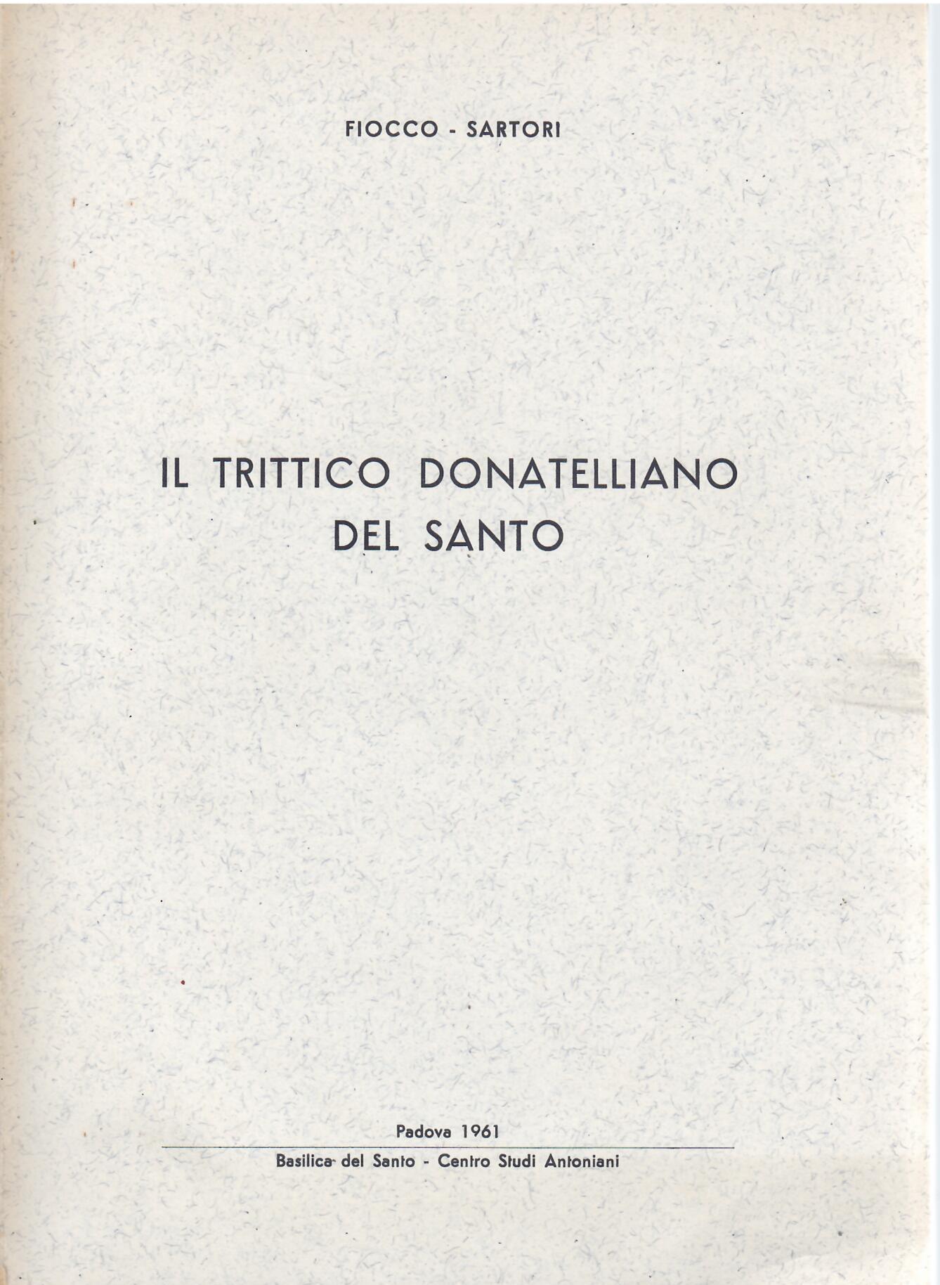 IL TRITTICO DONATELLIANO DEL SANTO