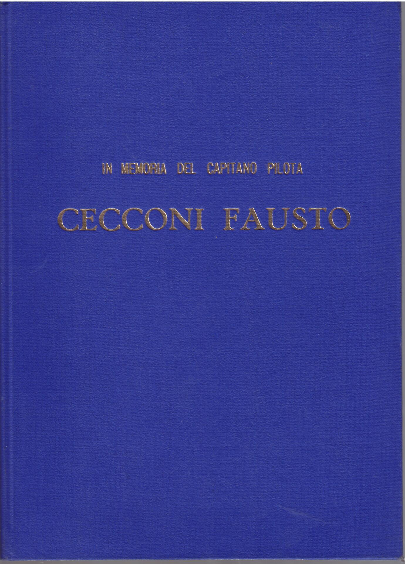 IN MEMORIA DEL CAPITANO PILOTA CECCONI FAUSTO - 13 SETTEMBRE …