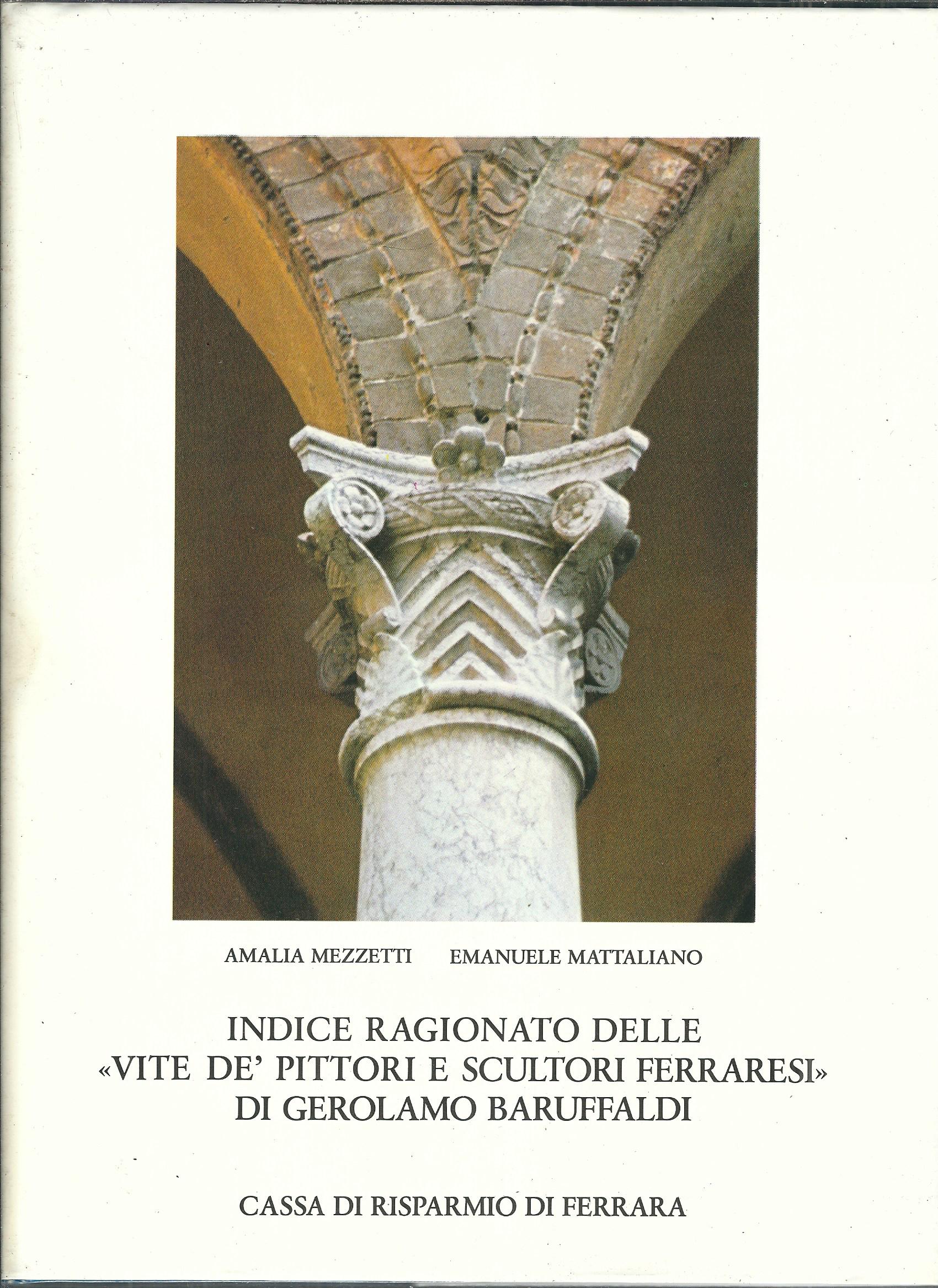 INDICE RAGIONATO DELLE " VITE DE' PITTORI E SCULTORI FERRARESI"DI …