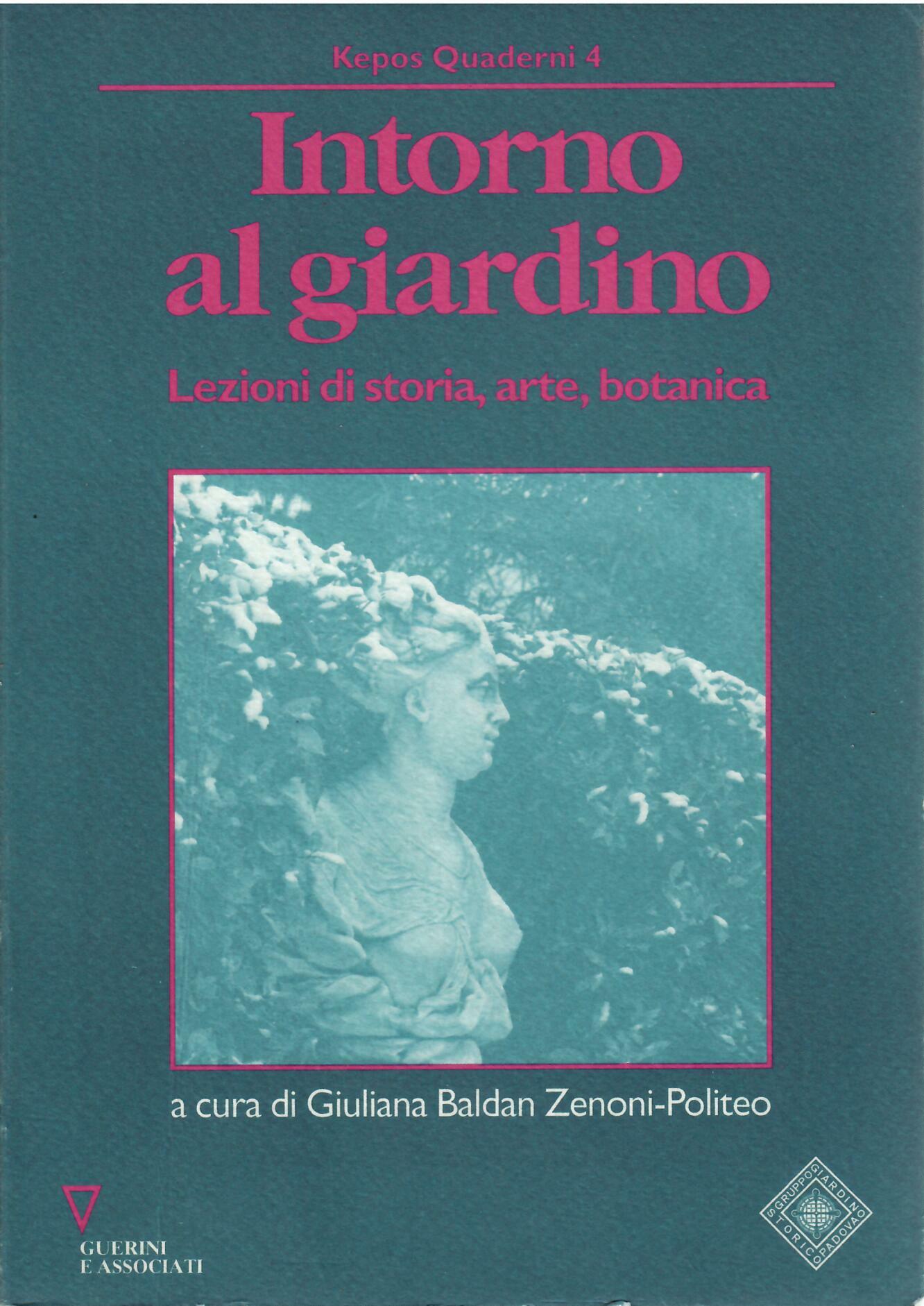 INTORNO AL GIARDINO - LEZIONI DI STORIA, ARTE, BOTANICA