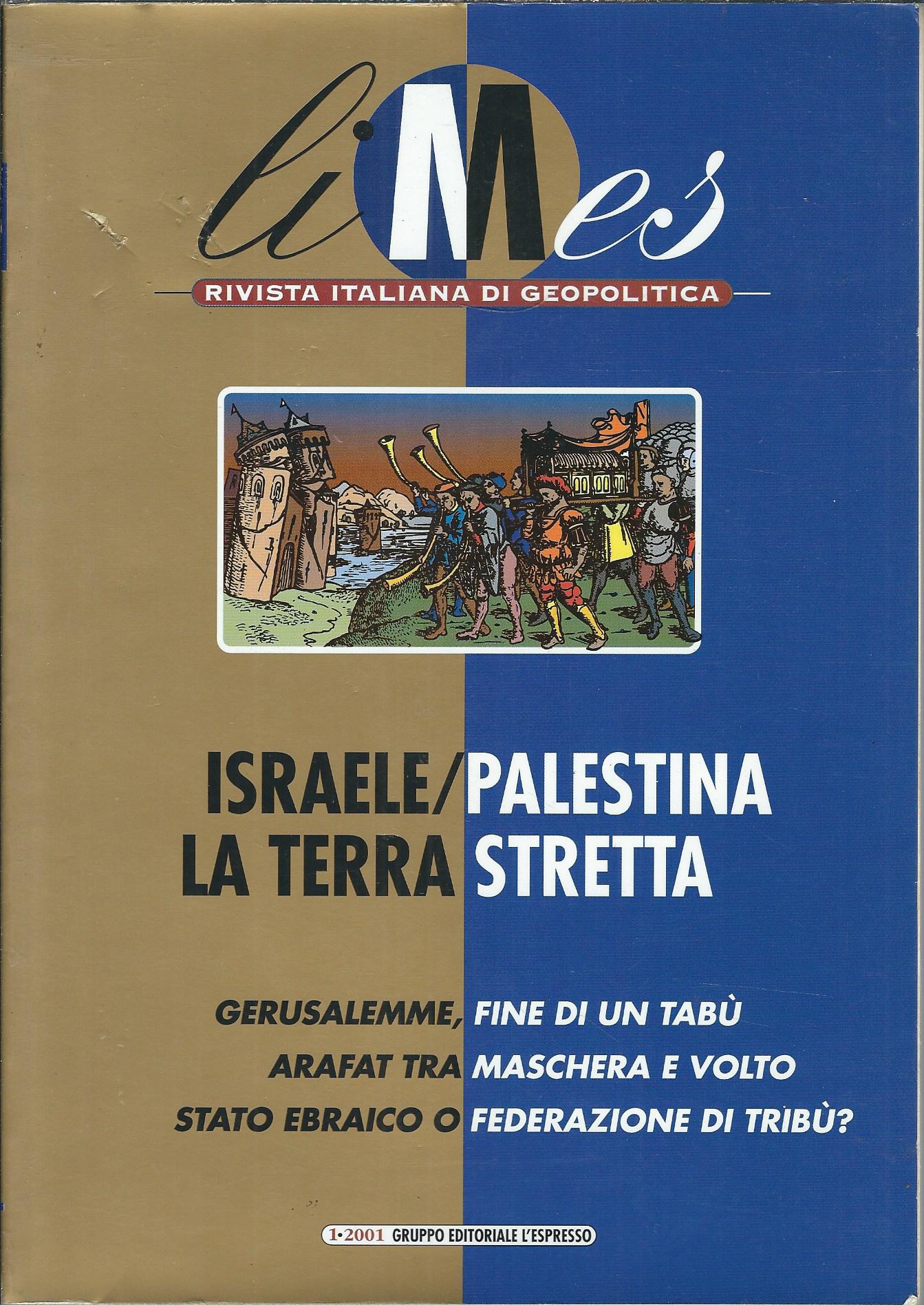 ISRAELE / PALESTINA - LA TERRA STRETTA