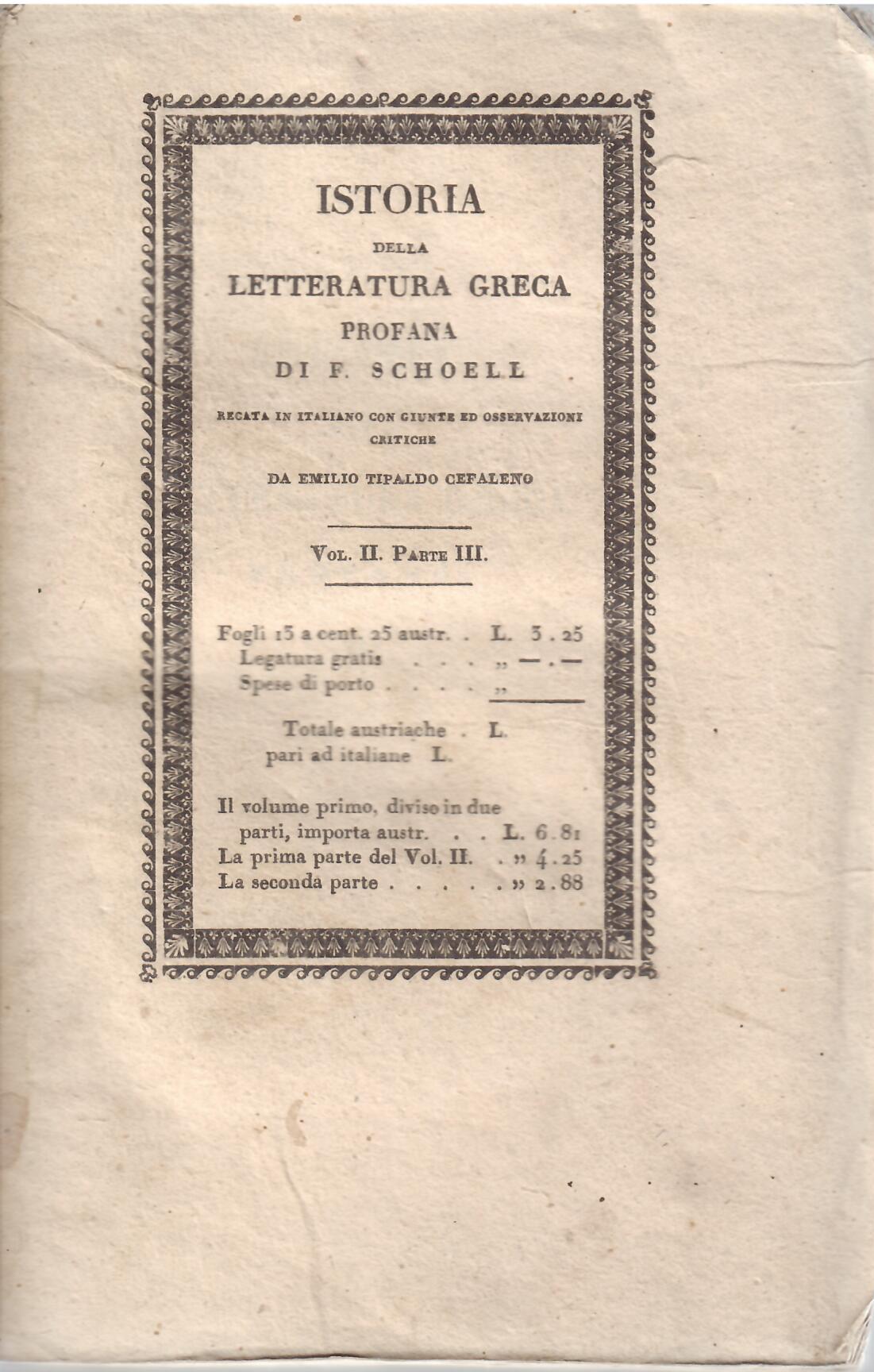 ISTORIA DELLA LETTERATURA GRECA PROFANA - DI F. SCHOELL - …