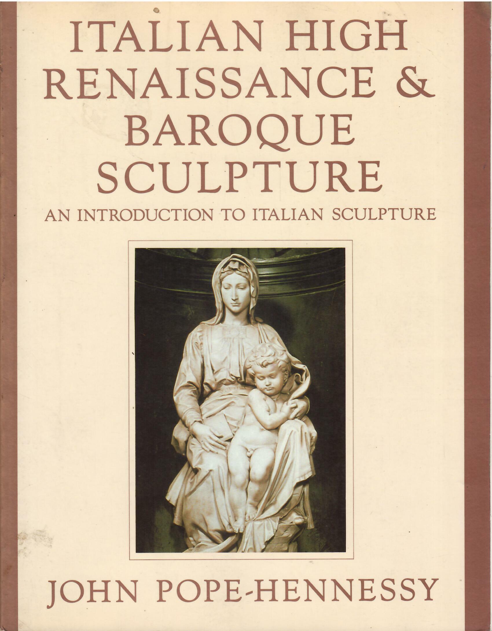 ITALIAN HIGH RENAISSANCE AND BAROQUE SCULPTURE