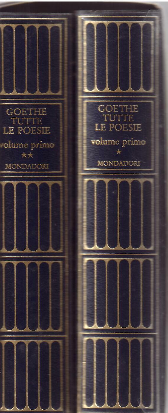 J. W. GOETHE - TUTTE LE POESIE - DUE VOLUMI