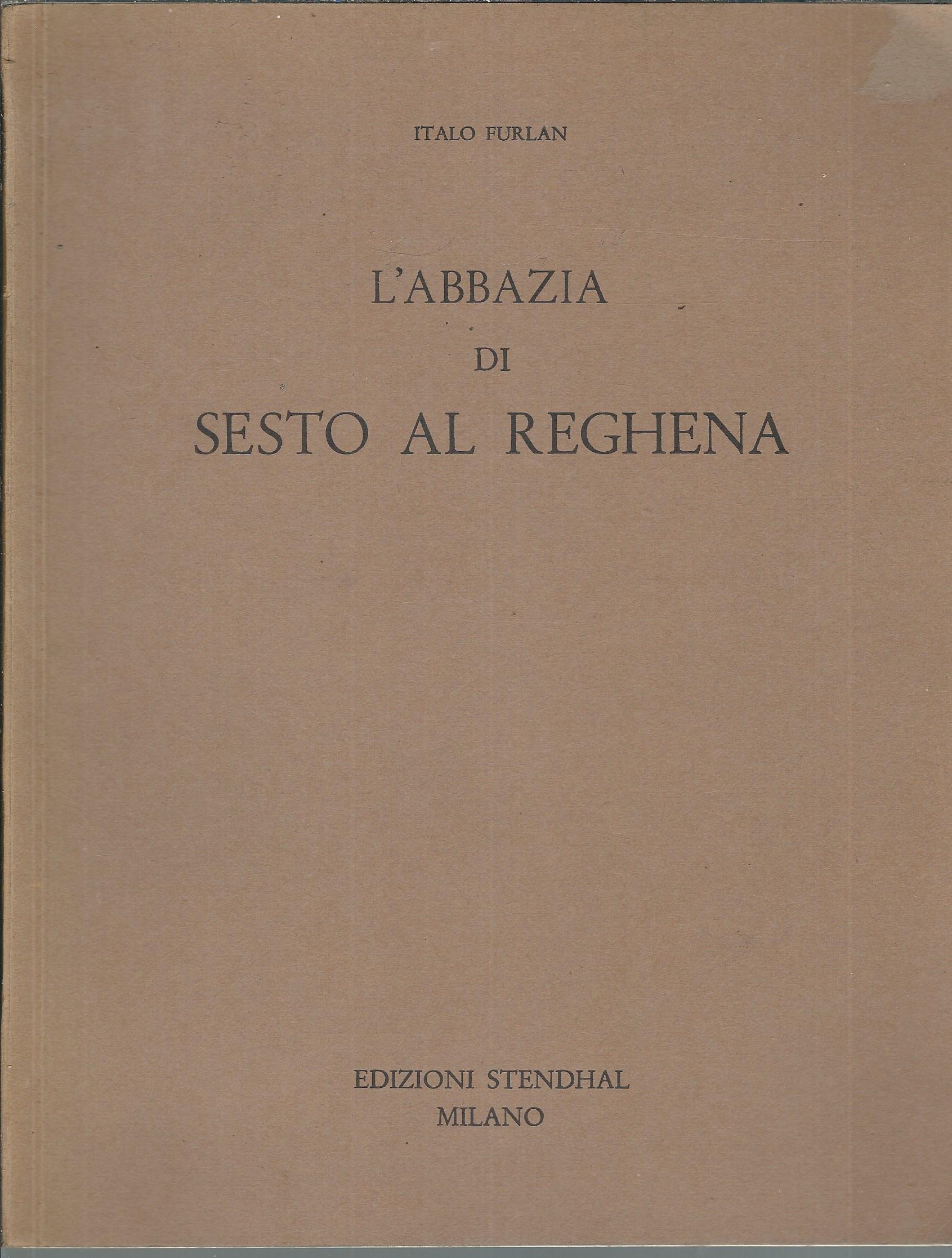 L'ABBAZIA DI SESTO AL REGHENA