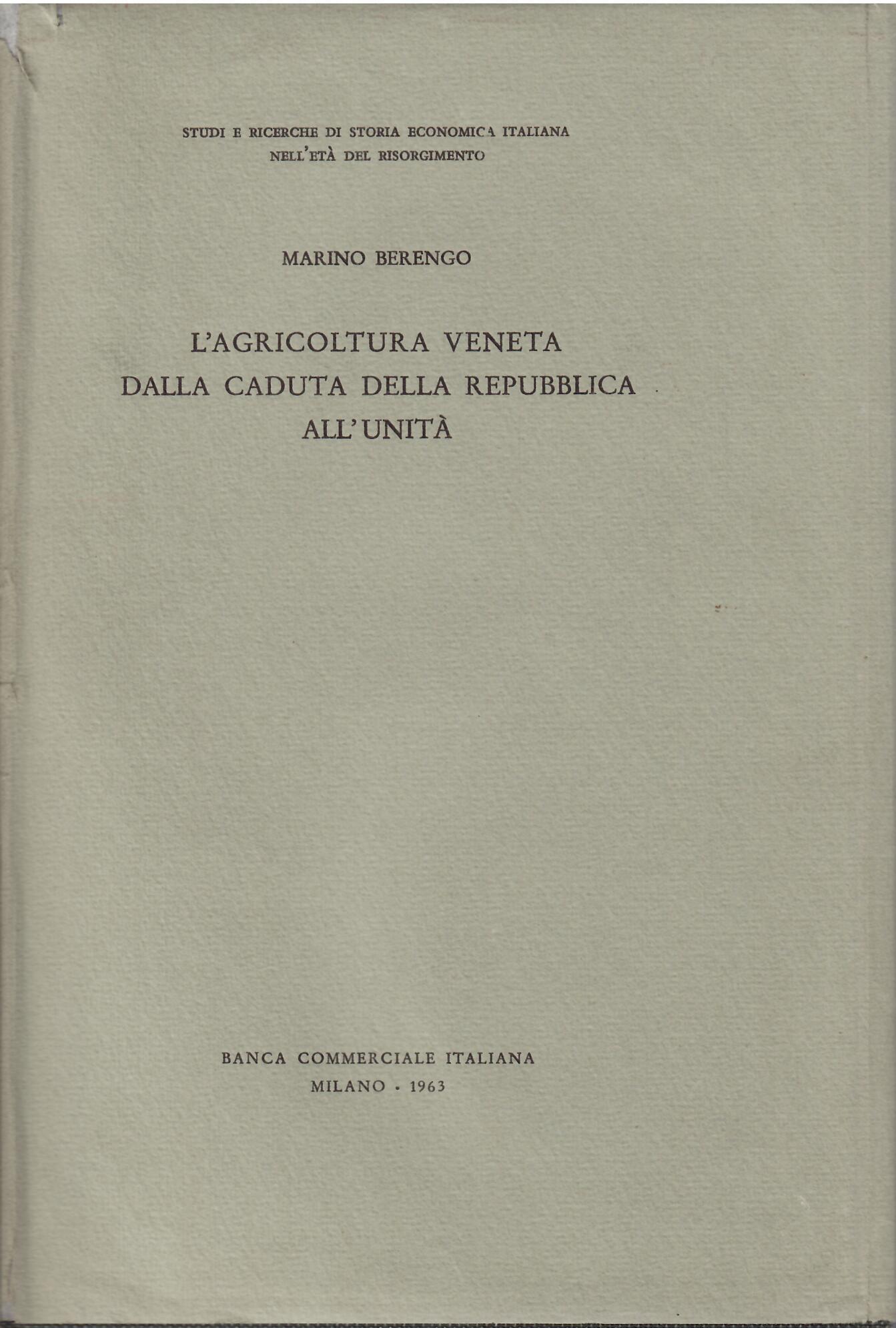 L'AGRICOLTURA VENETA DALLA CADUTA DELLA REPUBBLICA ALL'UNITA'