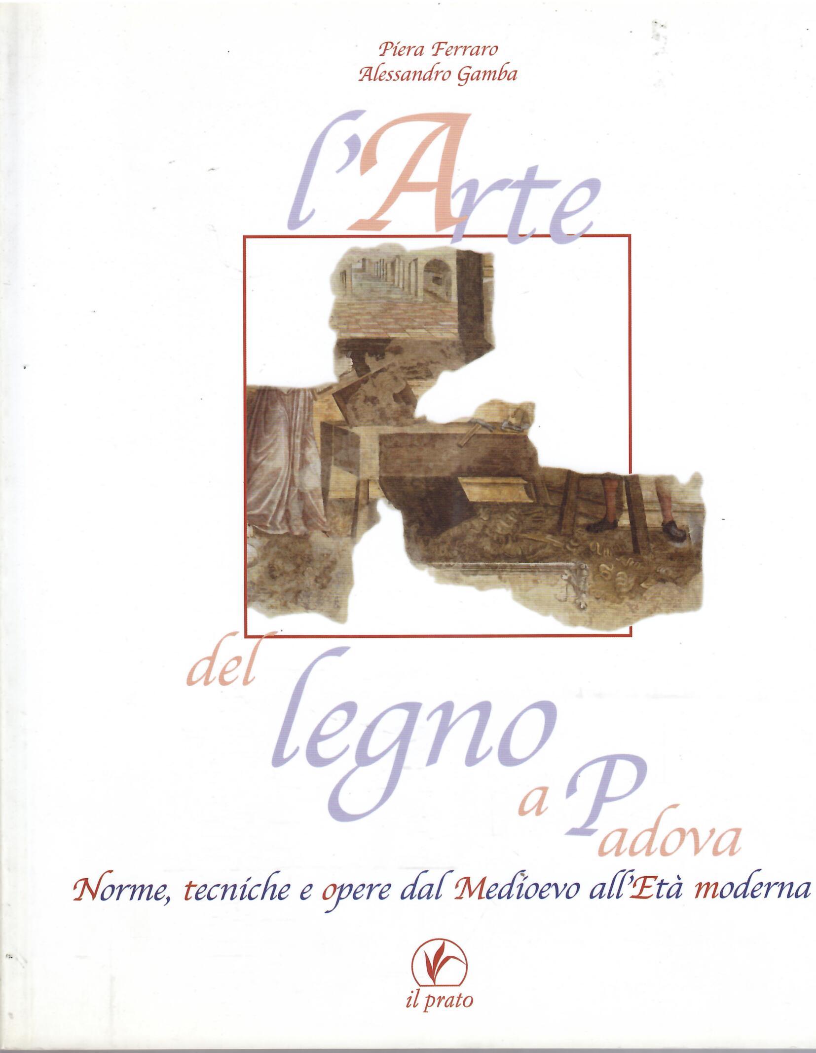 L'ARTE DEL LEGNO A PADOVA - NORME, TECNICHE E OPERE …