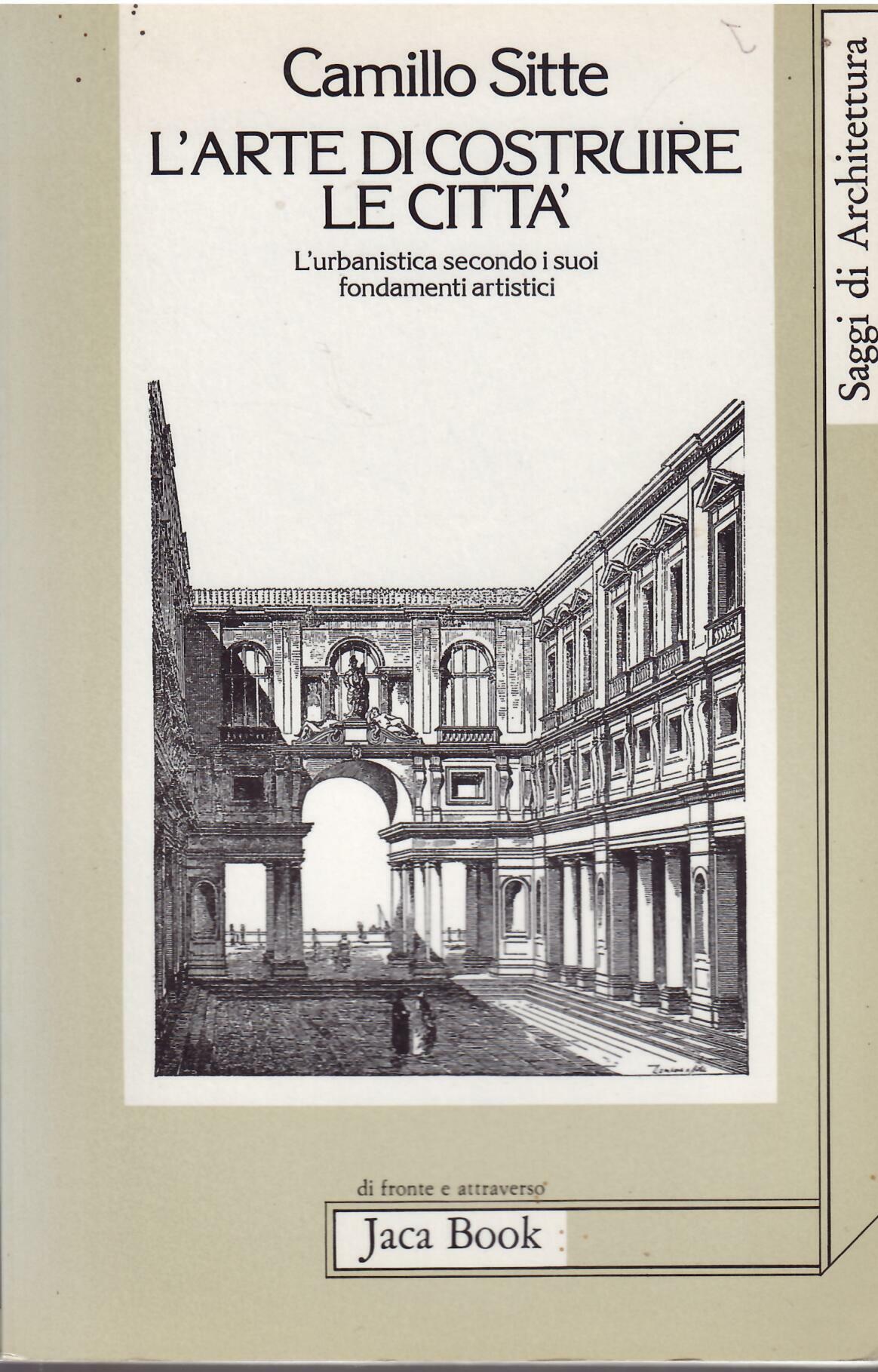 L'ARTE DI COSTRUIRE LE CITTA' - L'URBANISTICA SECONDO I SUOI …