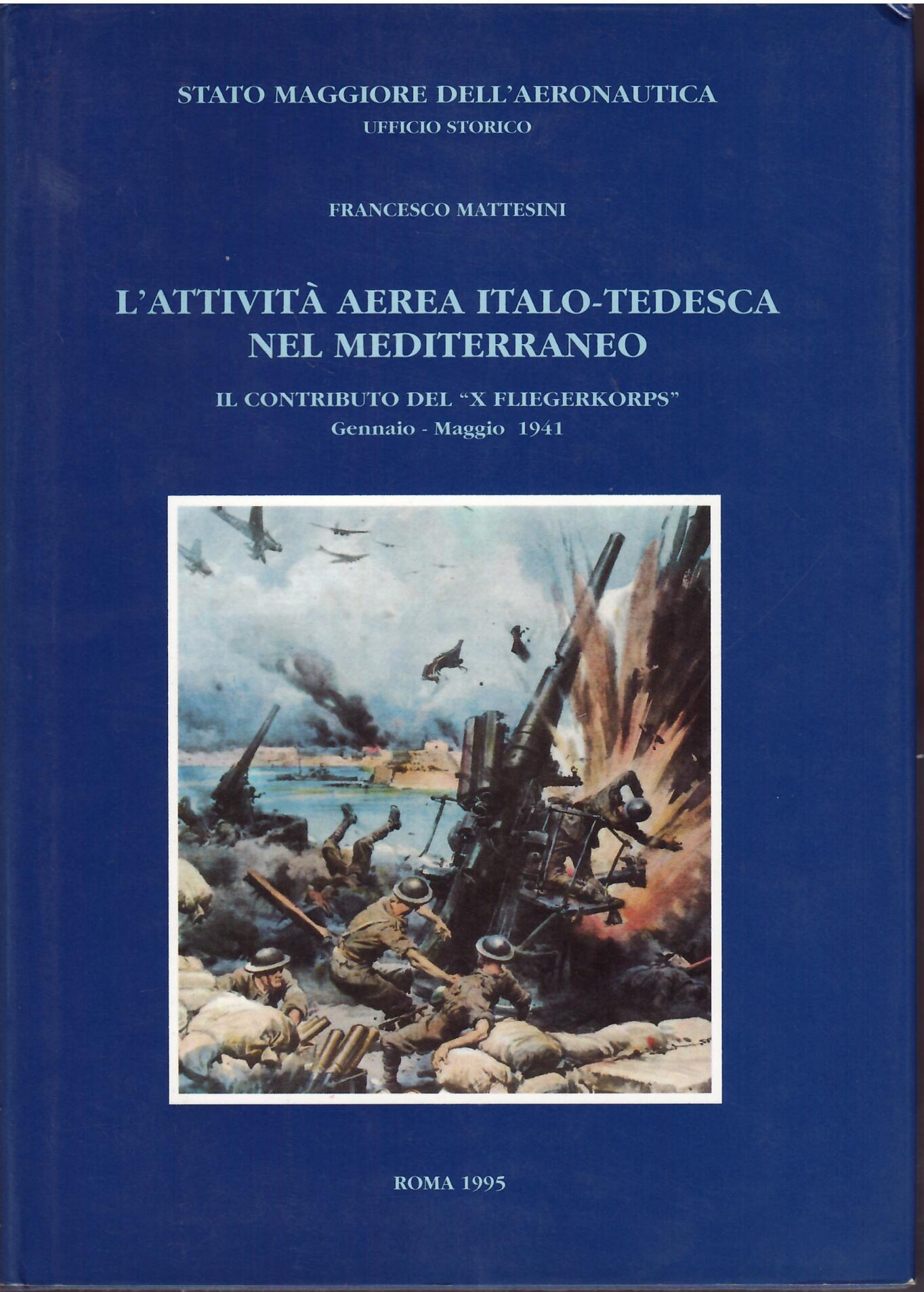 L'ATTIVITA' AEREA ITALO-TEDESCA NEL MEDITERRANEO - IL CONTRIBUTO DEL X …