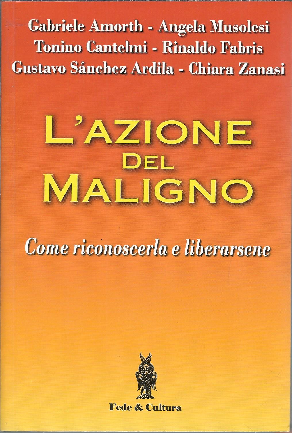 L'AZIONE DEL MALIGNO - COME RICONOSCERLA E LIBERARSENE