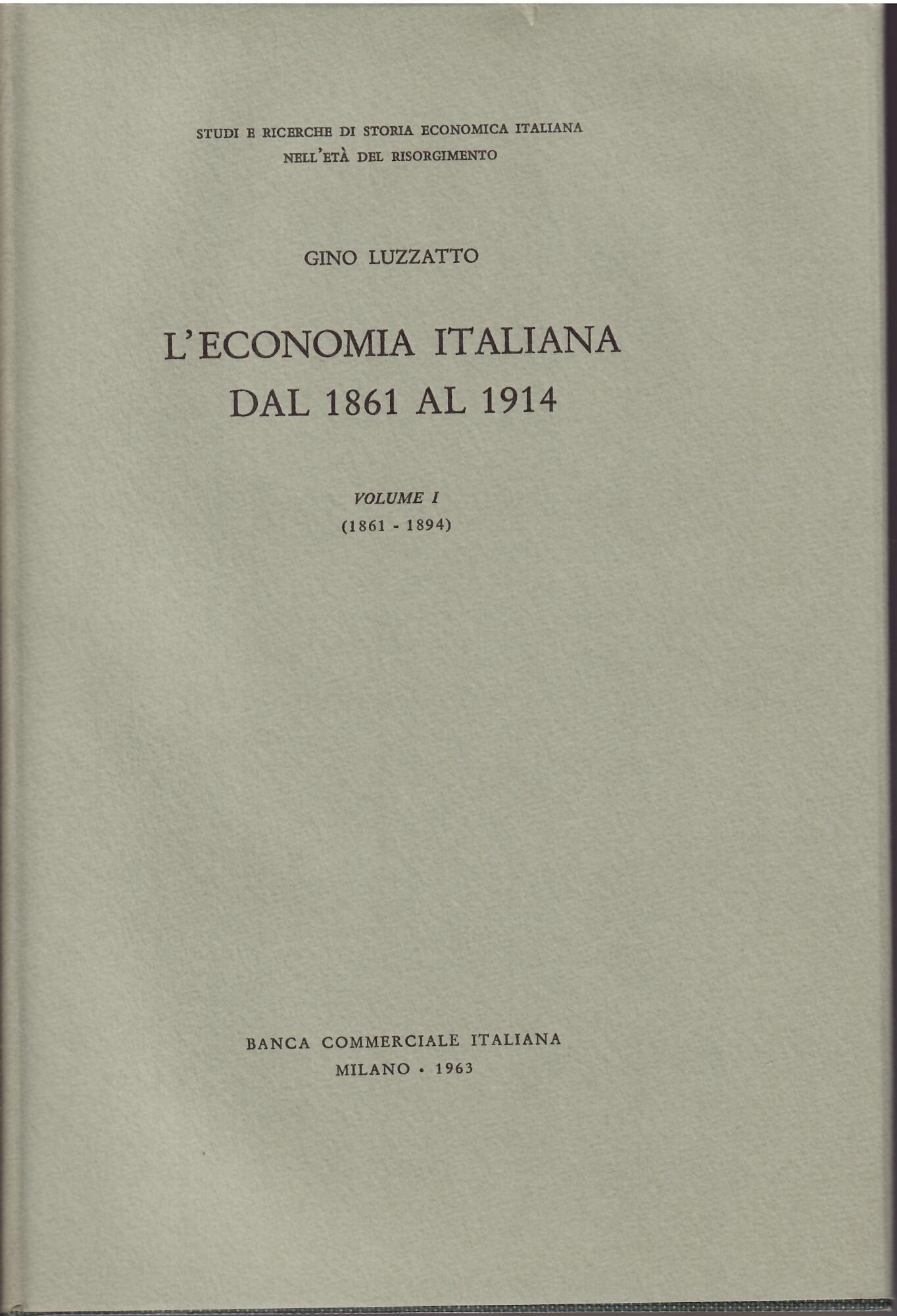 L'ECONOMIA ITALIANA DAL 1861 AL 1914 - VOL. I° ( …