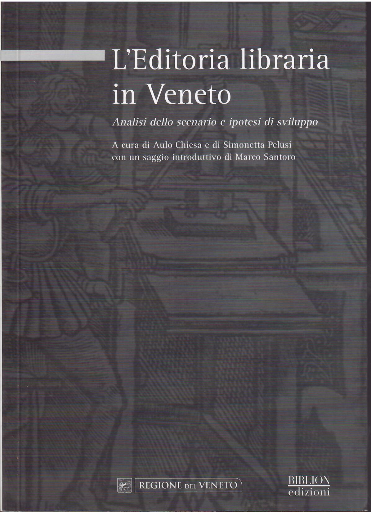 L'EDITORIA LIBRARIA IN VENETO - ANALISI DELLO SCENARIO E IPOTESI …