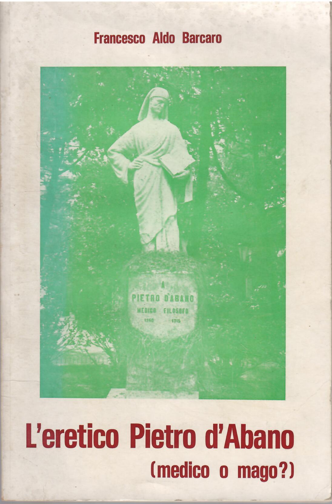 L'ERETICO PIETRO D'ABANO ( MEDICO O MAGO ? )