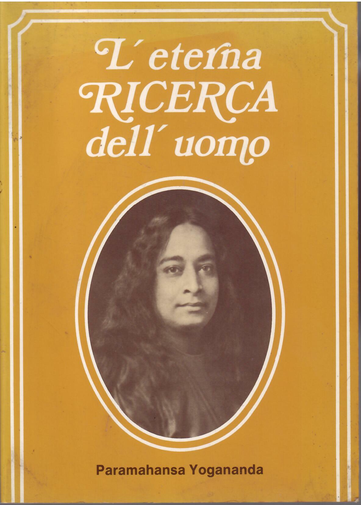 L'ETERNA RICERCA DELL'UOMO