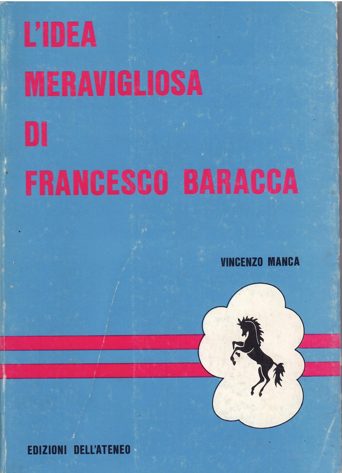 L'IDEA MERAVIGLIOSA DI FRANCESCO BARACCA