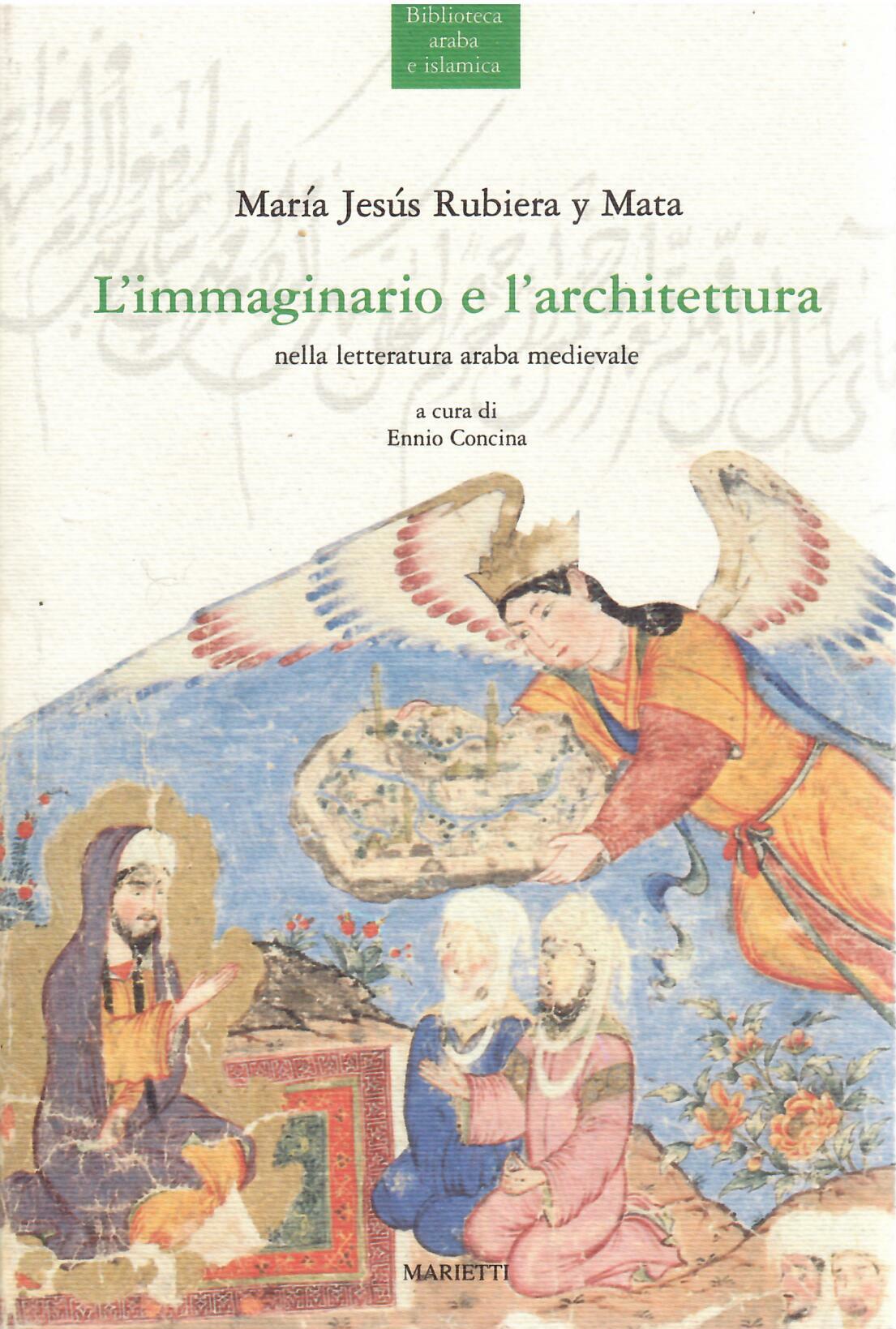 L'IMMAGINARIO E L'ARCHITETTURA NELLA LETTERATURA ARABA MEDIEVALE
