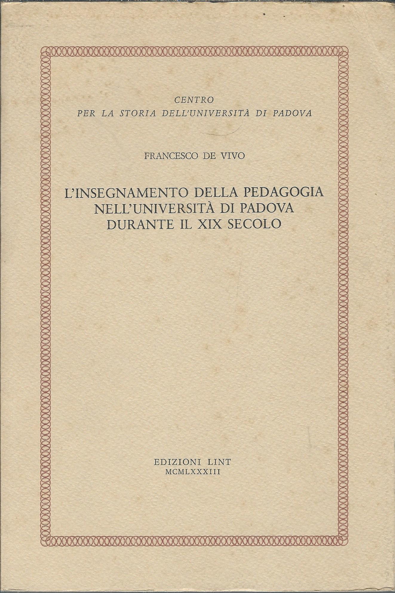 L'INSEGNAMENTO DELLA PEDAGOGIA NELL'UNIVERSITA' DI PADOVA DURANTE IL XIX SECOLO