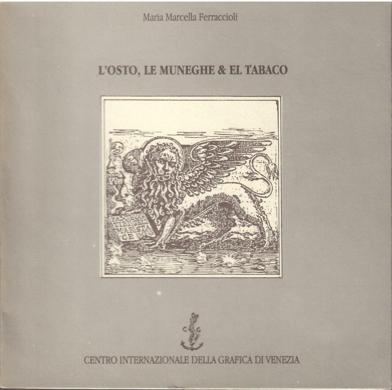 L'OSTO, LE MUNEGHE & IL TABACO