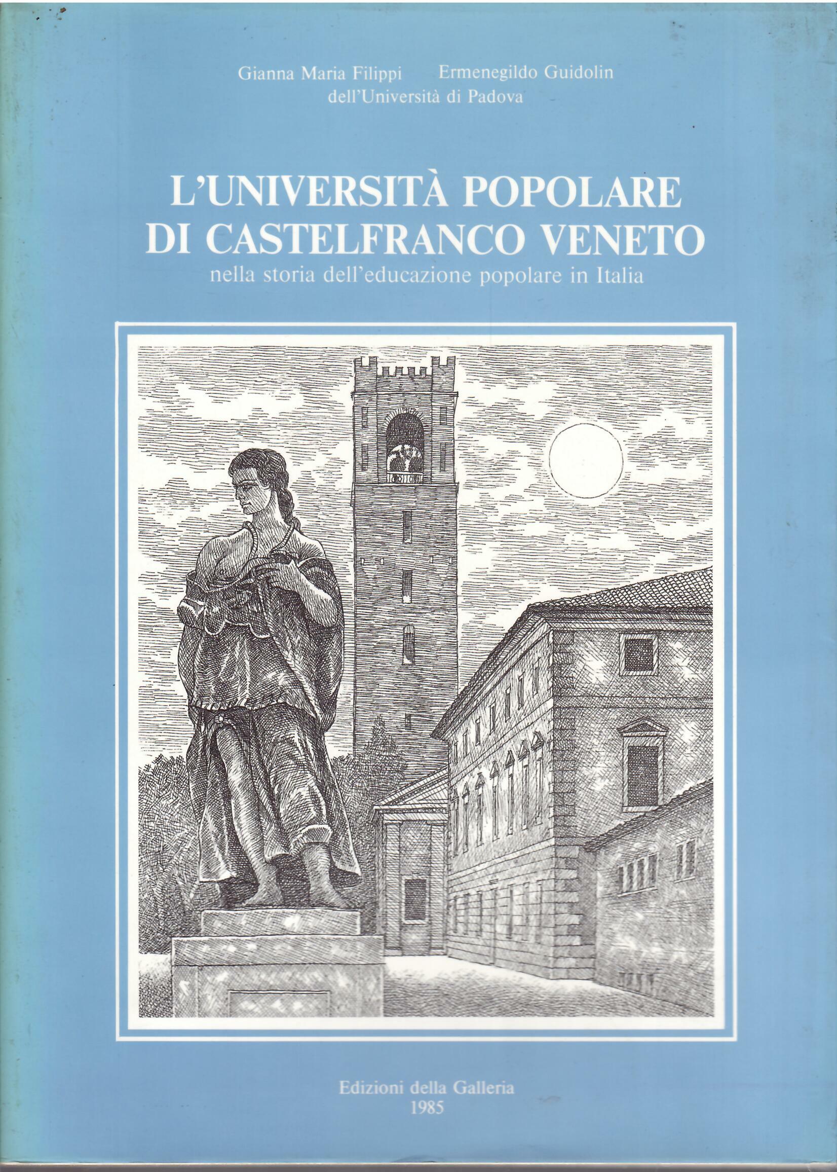 L'UNIVERSITA' POPOLARE DI CASTELFRANCO VENETO NELLA STORIA DELL'EDUCAZIONE POPOLARE IN …