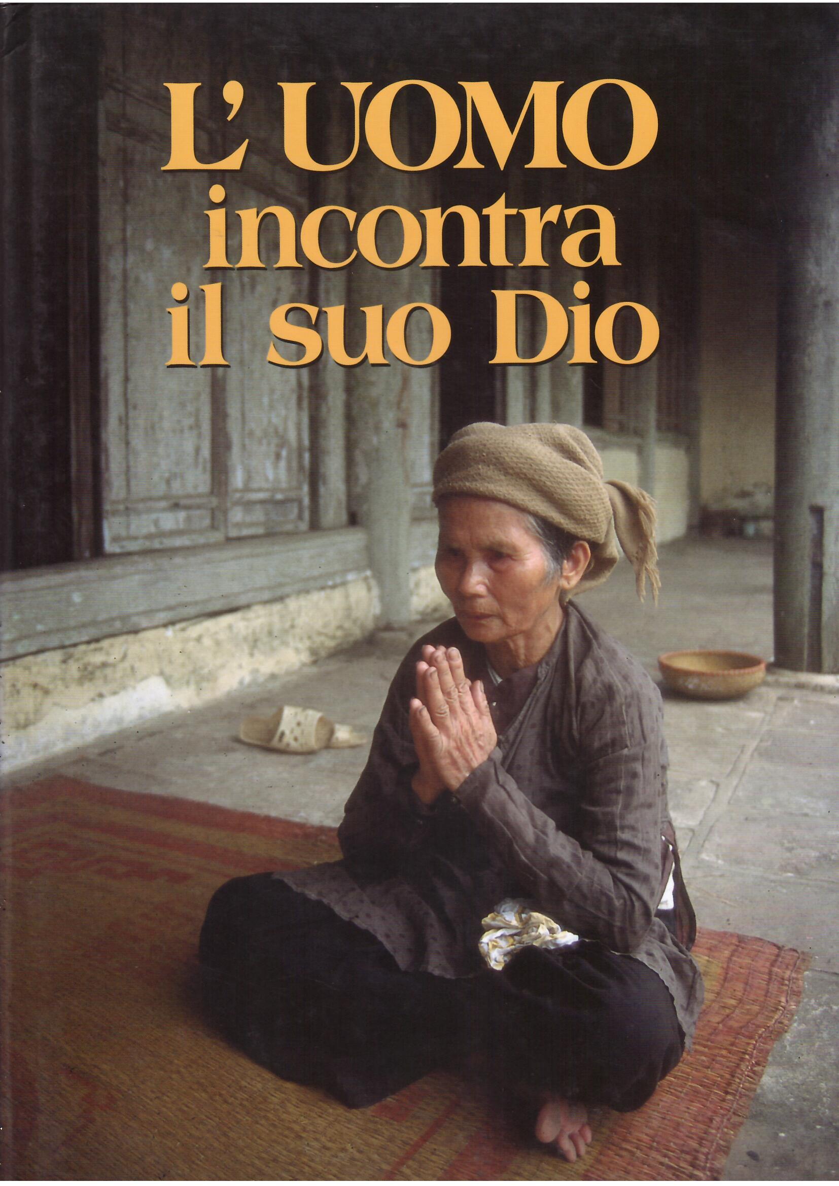 L'UOMO INCONTRA IL SUO DIO