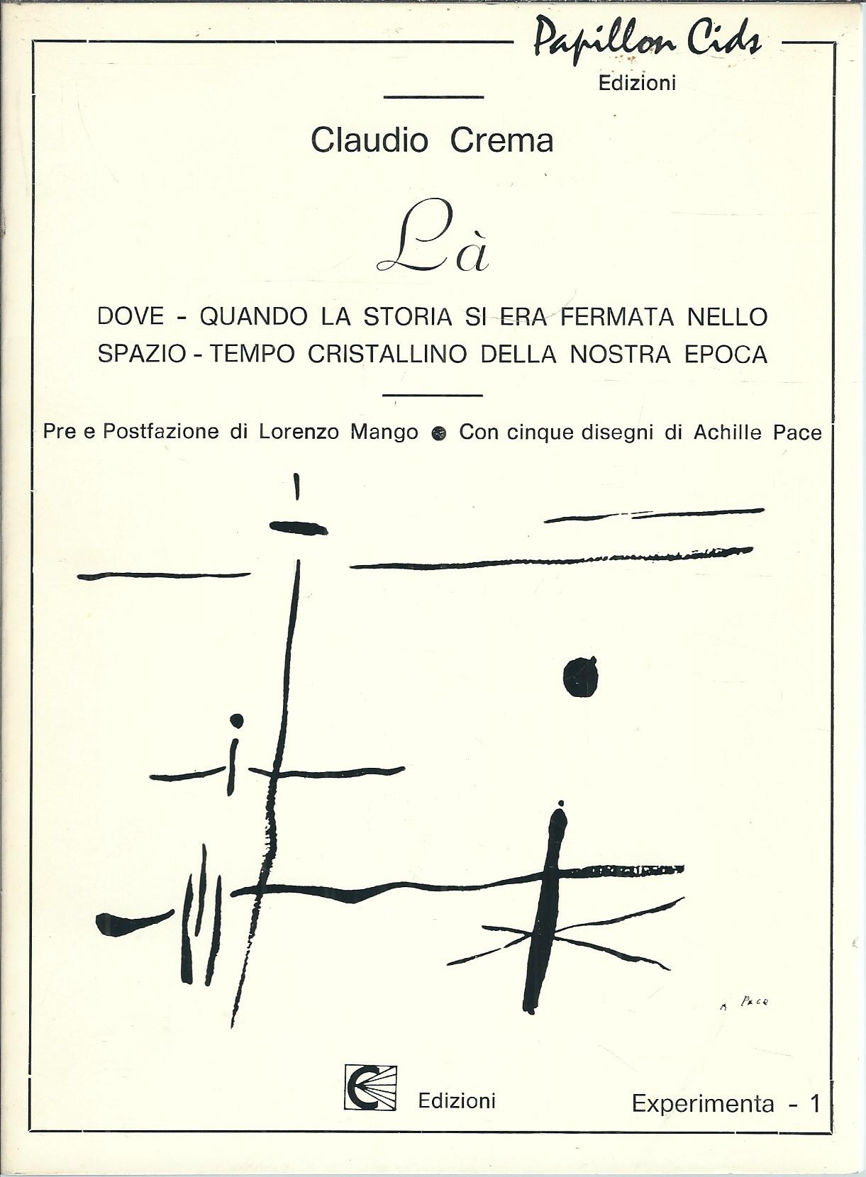 LA' - DOVE - QUANDO LA STORIA SI ERA FERMATA …