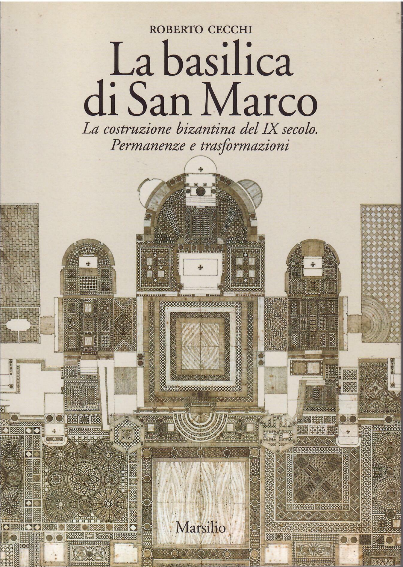 LA BASILICA DI SAN MARCO - LA COSTRUZIONE BIZANTINA DEL …