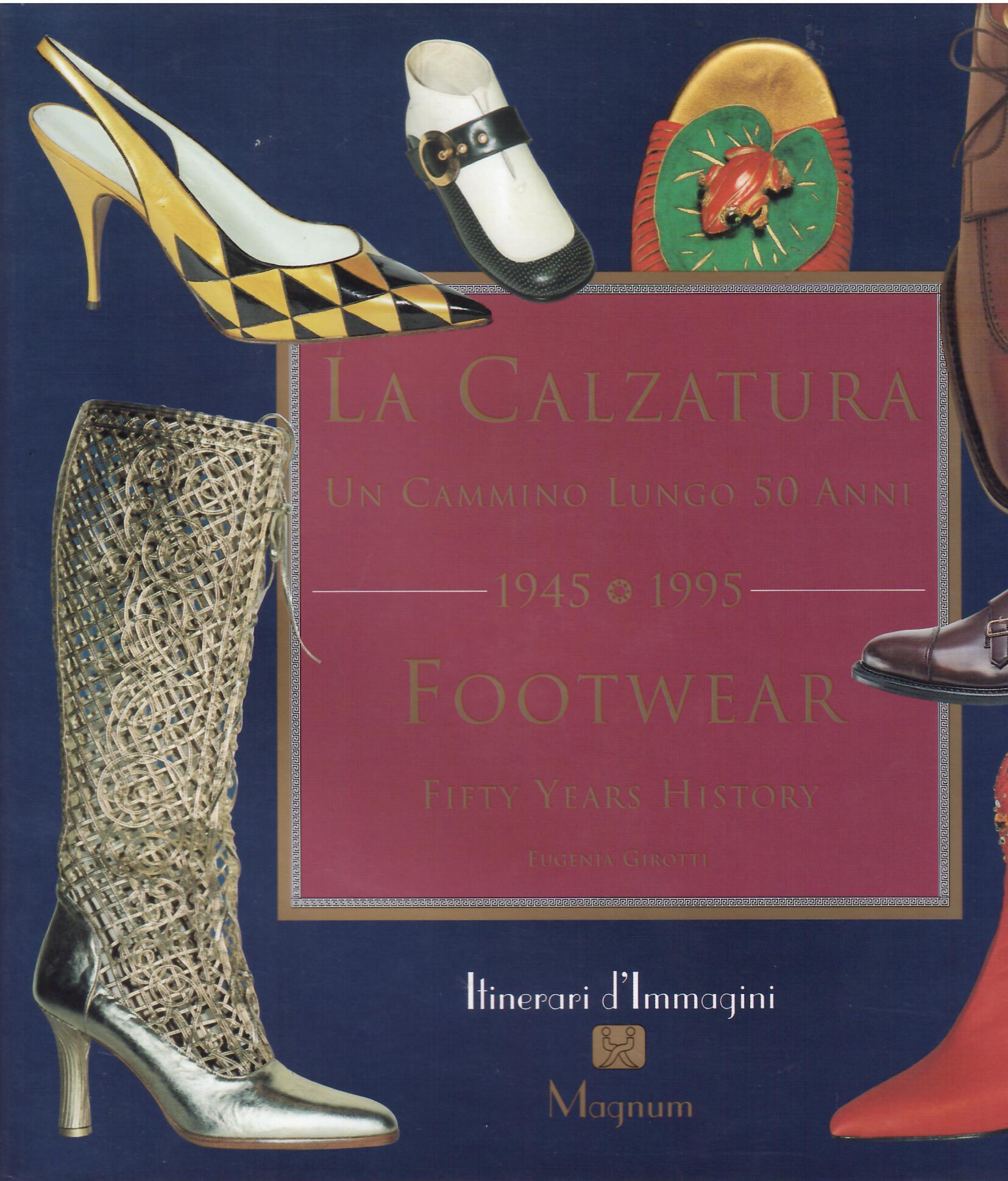 LA CALZATURA - UN CAMMINO LUNGO 50 ANNI - 1945 …