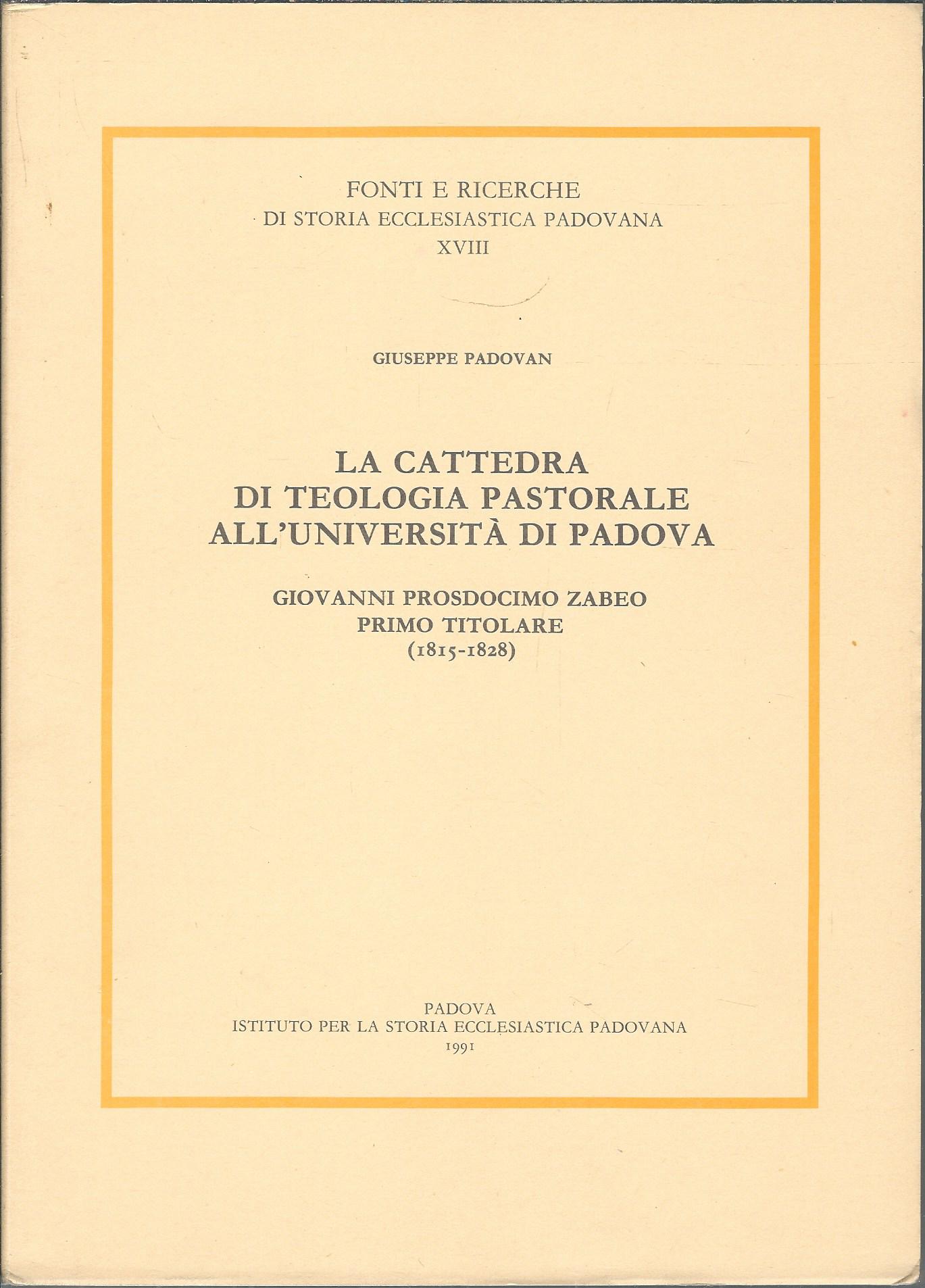 LA CATTEDRA DI TEOLOGIA PASTORALE ALL'UNIVERSITA' DI PADOVA - GIOVANNI …