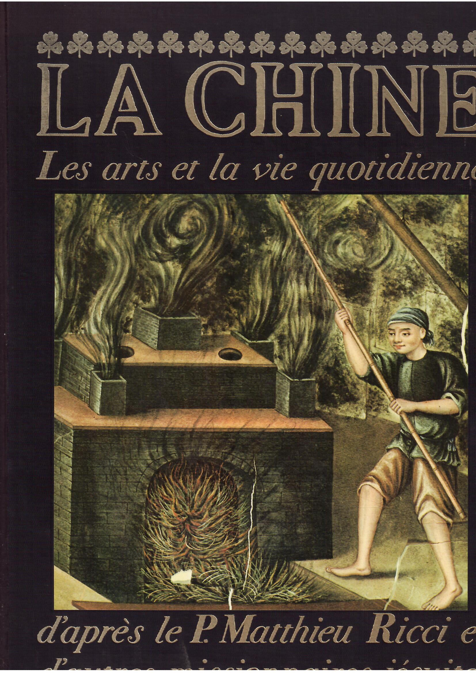 LA CHINE - LES ARTS ET LA VIE QUOTIDIENNE, d'après …