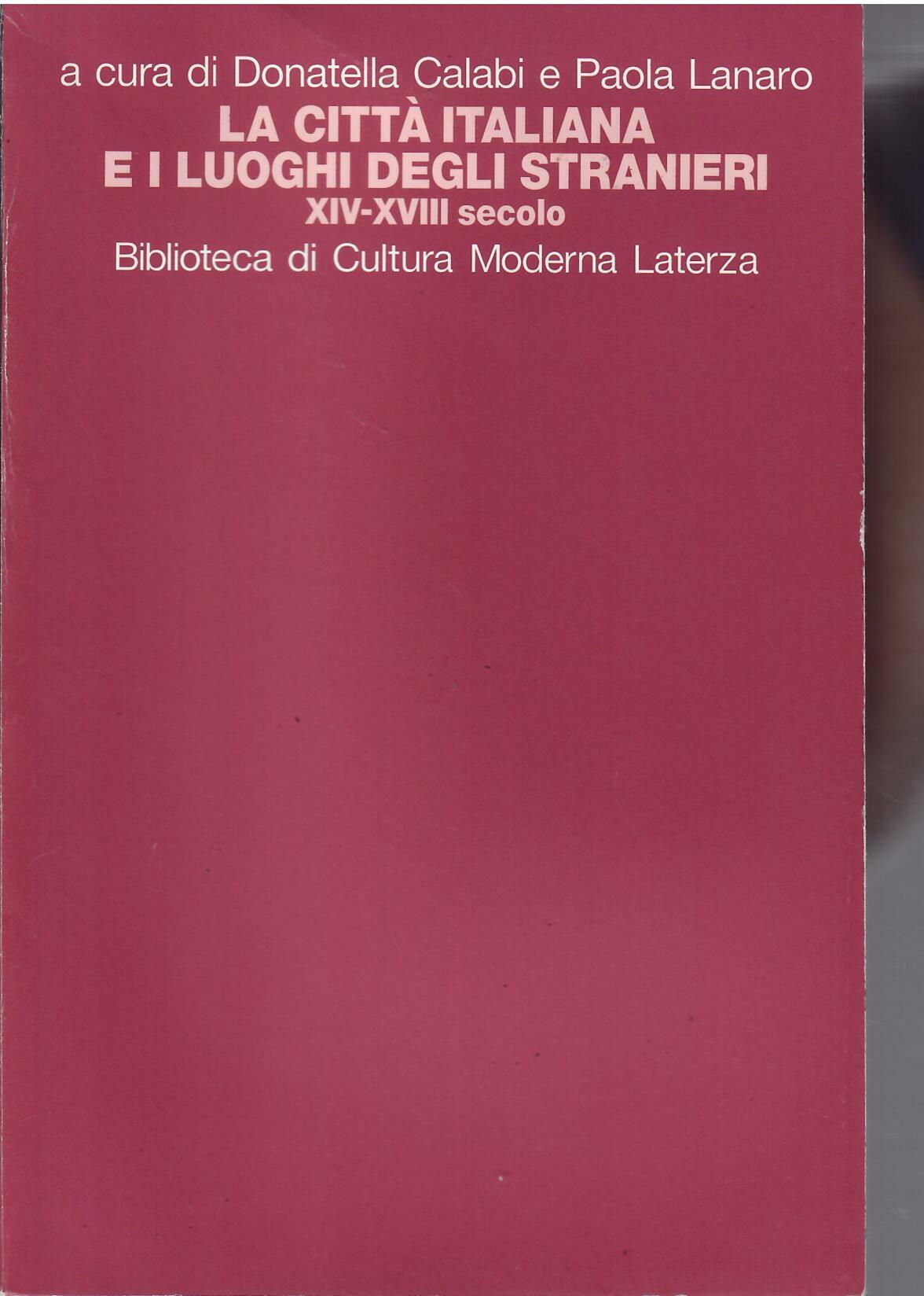 LA CITTA' ITALIANA E I LUOGHI DEGLI STRANIERI - XIV …