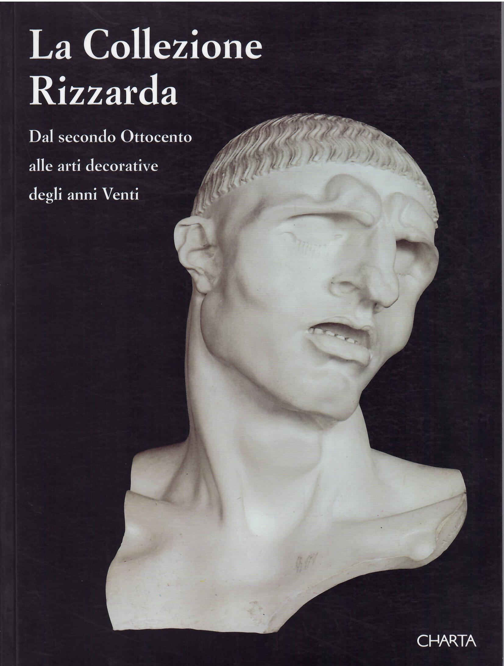 LA COLLEZIONE RIZZARDA - DAL SECONDO OTTOCENTO ALLE ARTI DECORATIVE …