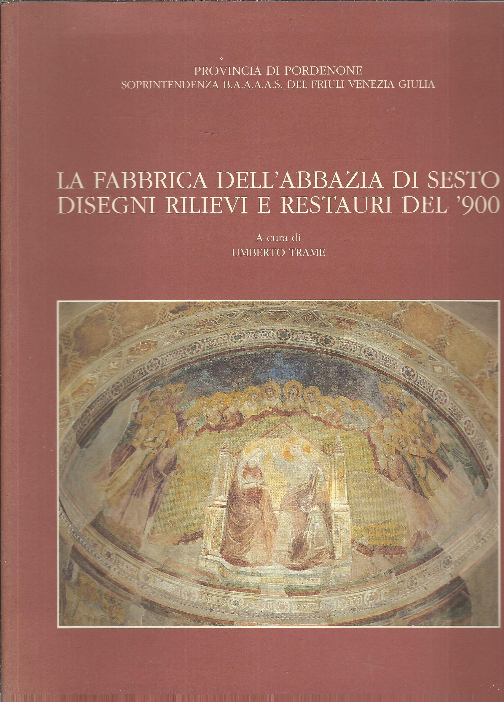 LA FABBRICA DELL'ABBAZIA DI SESTO - DISEGNI RILIEVI E RESTAURI …