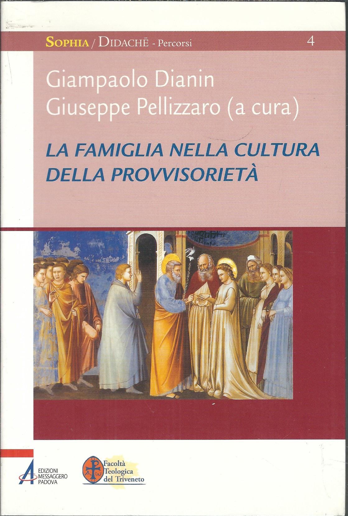 LA FAMIGLIA NELLA CULTURA DELLA PROVVISORIETA'